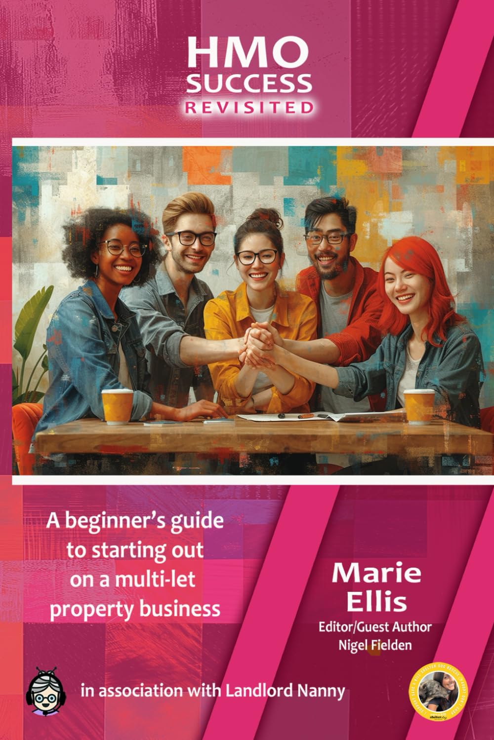 HMO SUCCESS REVISITED: A Beginner’s Guide to Starting out on a Multi-Let Property Business