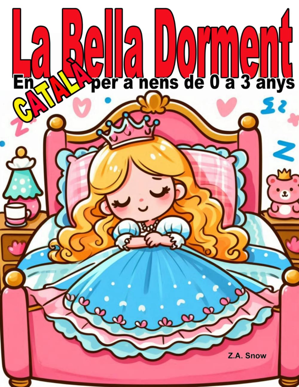 La Bella Dorment: En català per a nens de 0 a 3 anys (Col·lecció contes clàssics en català a nens de 0 a 3 anys)