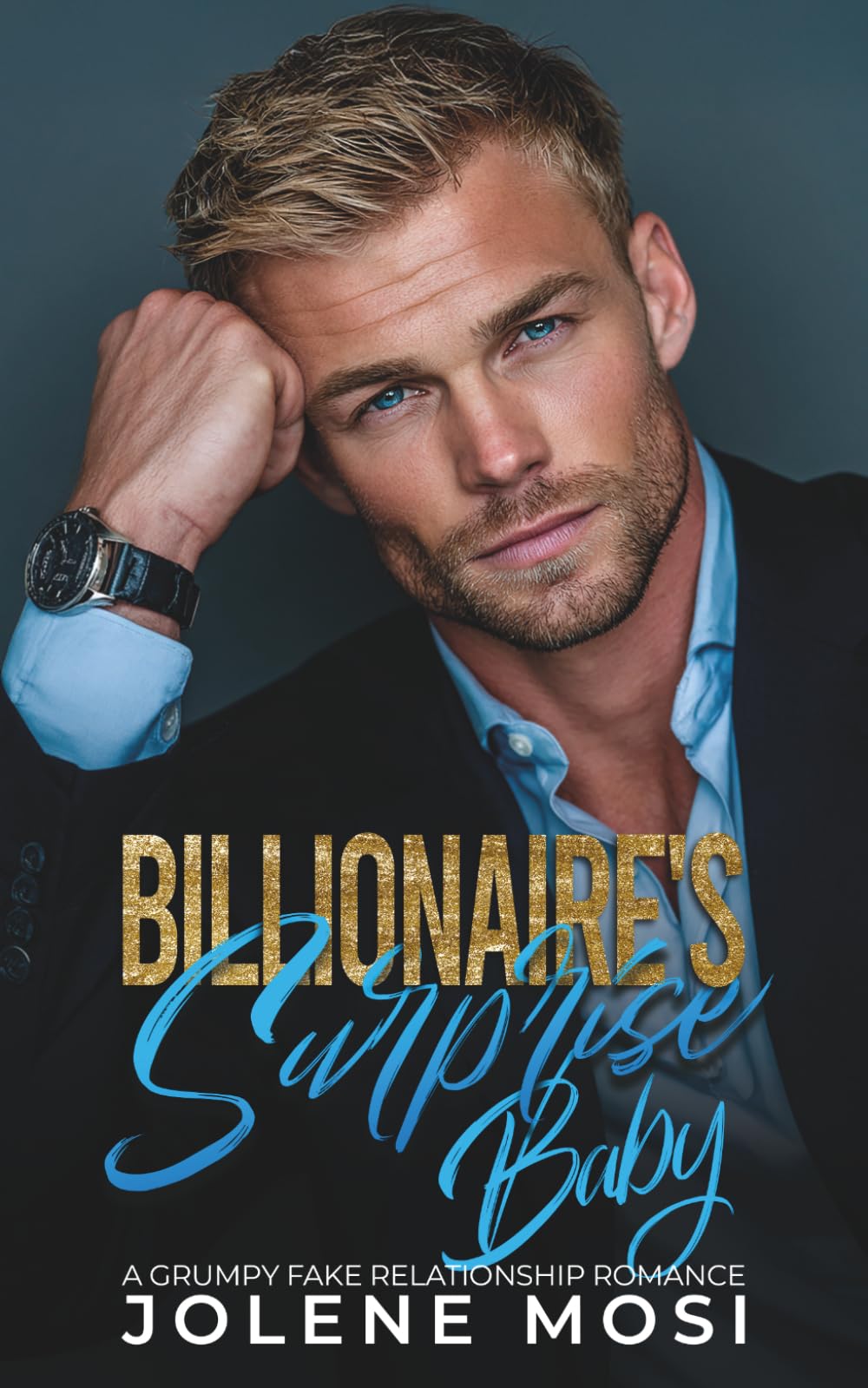 Billionaire's Surprise Baby: A Grumpy Fake Relationship Romance