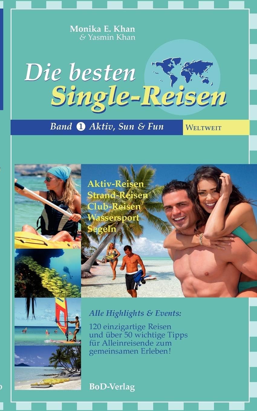Die besten Single-Reisen: Band 1, Aktiv, Sun und Fun