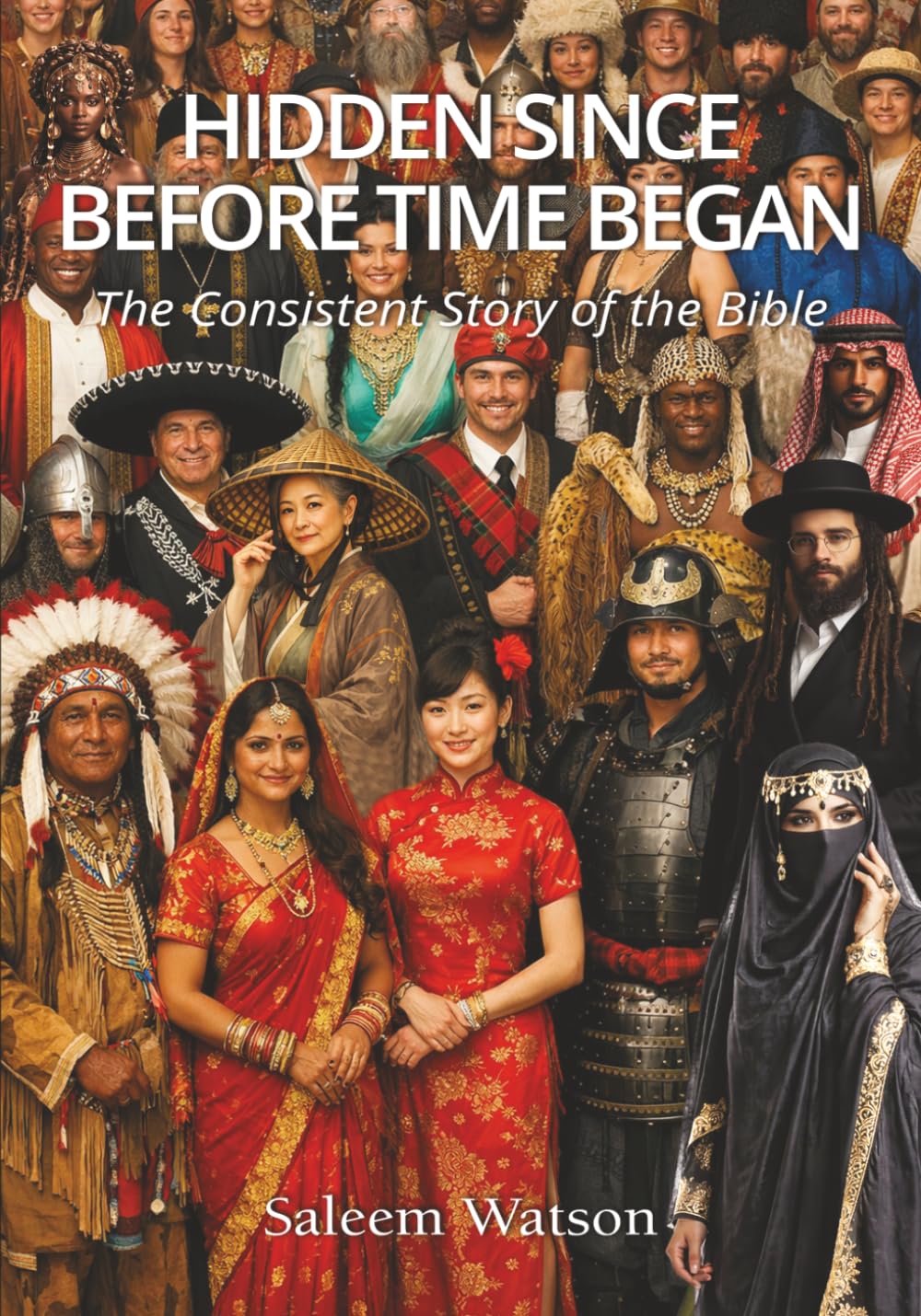 Hidden Since Before Time Began: The Consistent Story of the Bible