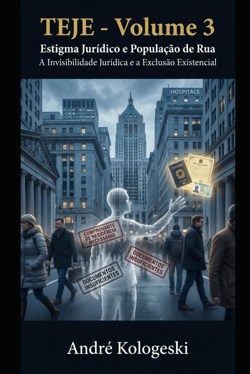 TEJE - Volume 3: Estigma Jurídico e População de Rua (TEJE - Volume 1 ao Volume 4)