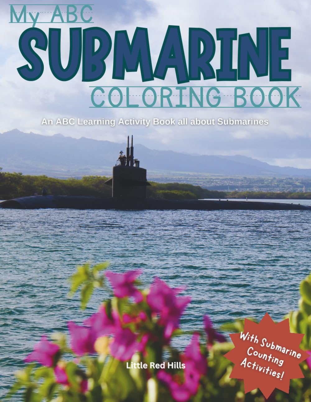 Submarine ABC Coloring Book: An ABC Learning Activity Book all About Submarines
