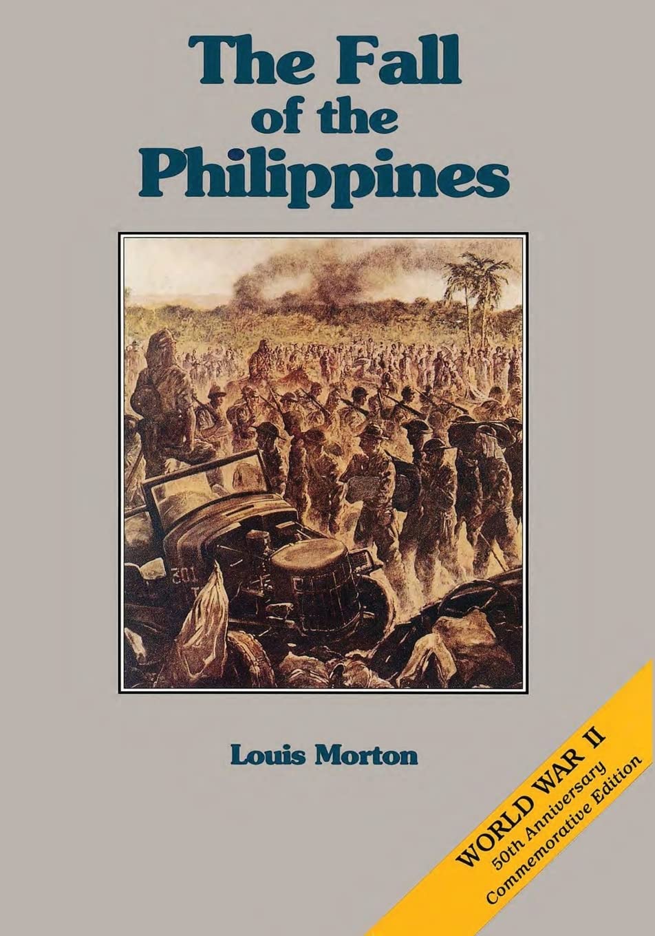 The Fall of the Philippines (United States Army in World War II: The War in the Pacific)