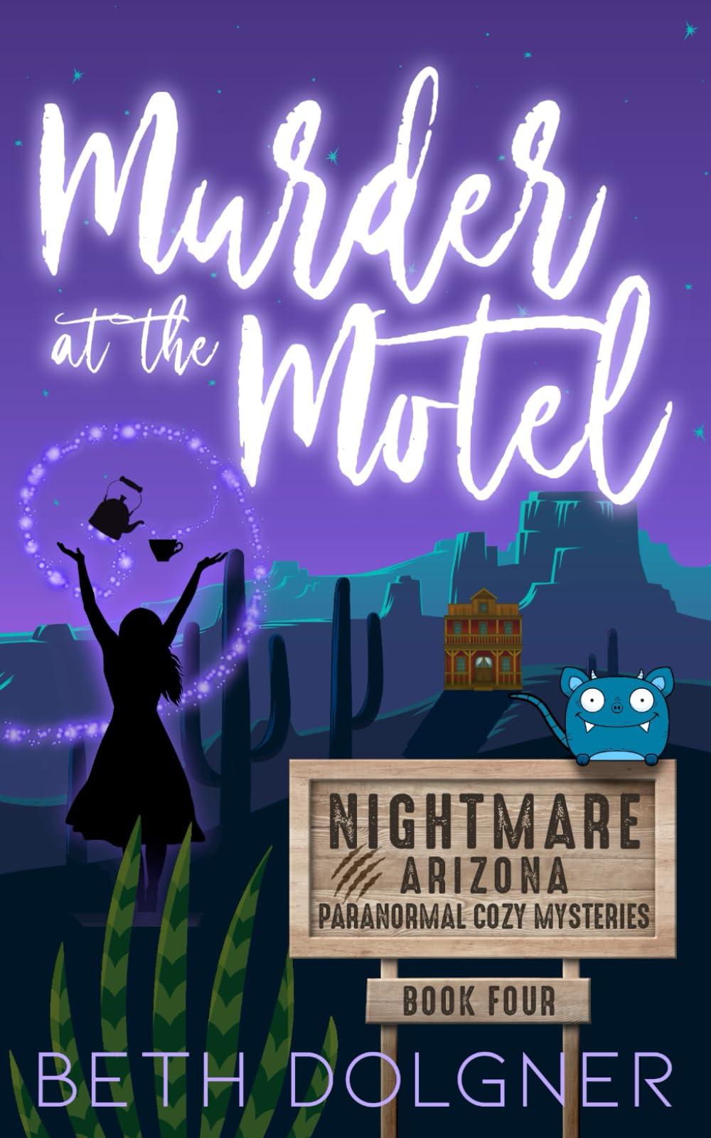 Murder at the Motel: 4 (Nightmare, Arizona Paranormal Cozy Mysteries)