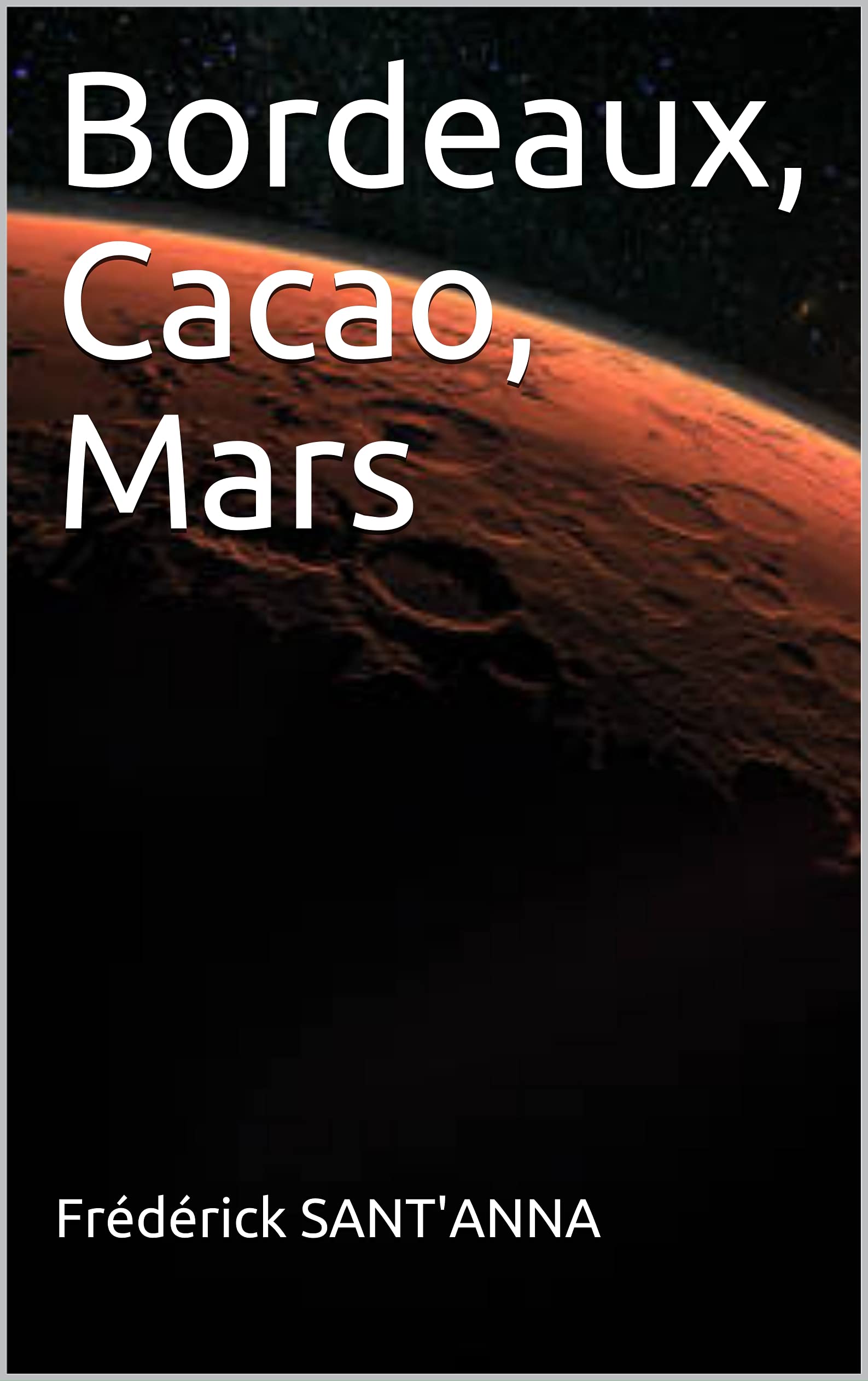 Bordeaux, Cacao, Mars