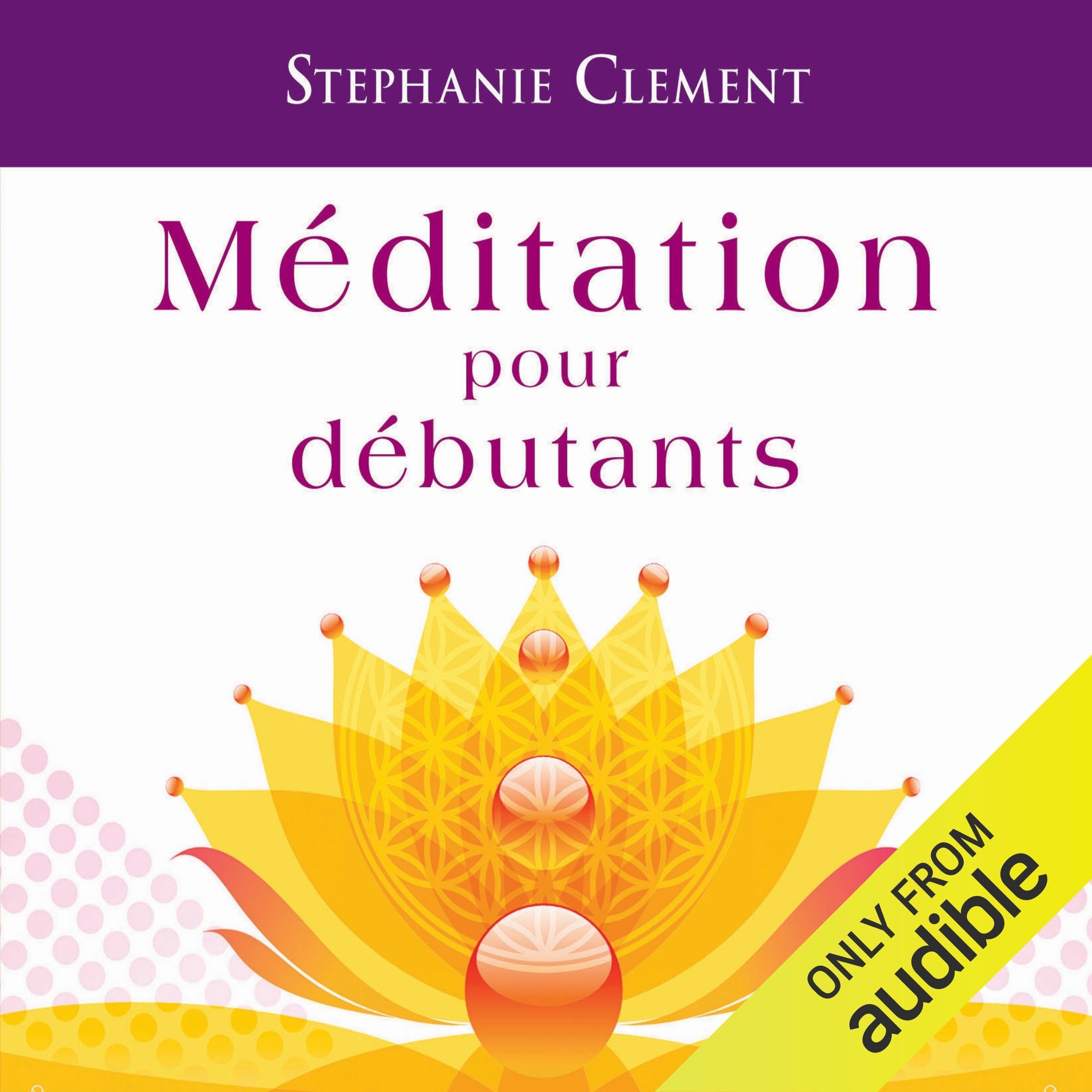 Méditation pour débutants [Audio CD] Clement, Stephanie