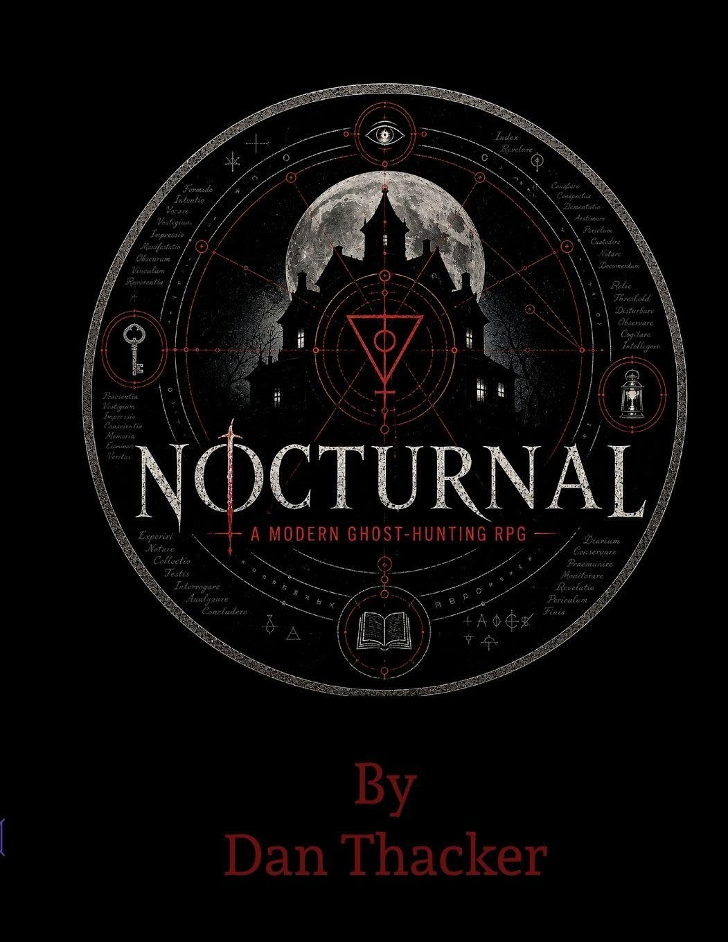 Nocturnal: A Modern Ghost-Hunting RPG: A Modern Ghost-Hunting RPG: A Modern Ghost-Hunting RPG: A Modern Ghost-Hunt RPG: A Modern Ghost-Hunting RPG