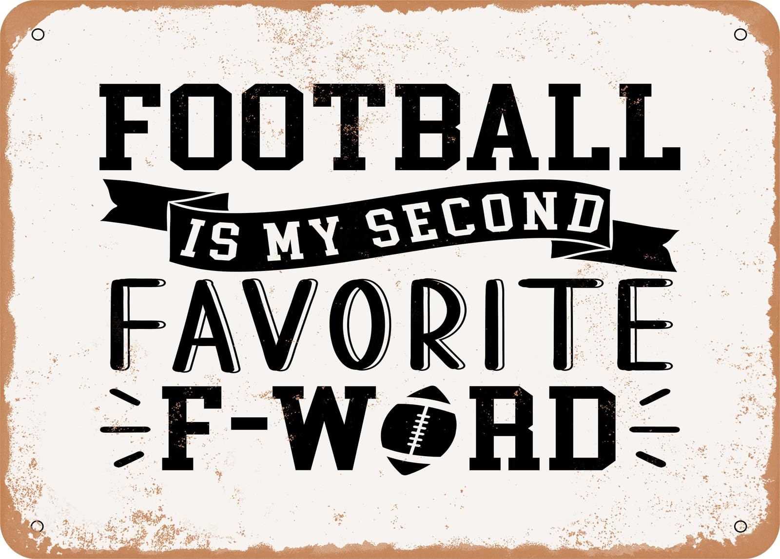 Miaomansenstore Metal Sign - Football Is My Second Favorite F-Word - Vintage Look Sign Home Decor
