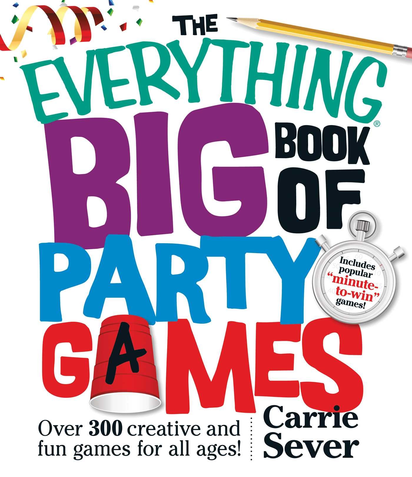 Buy The Everything Big Book Of Party Games: Over 300 Creative and Fun Games for All Ages! — BookShops.in