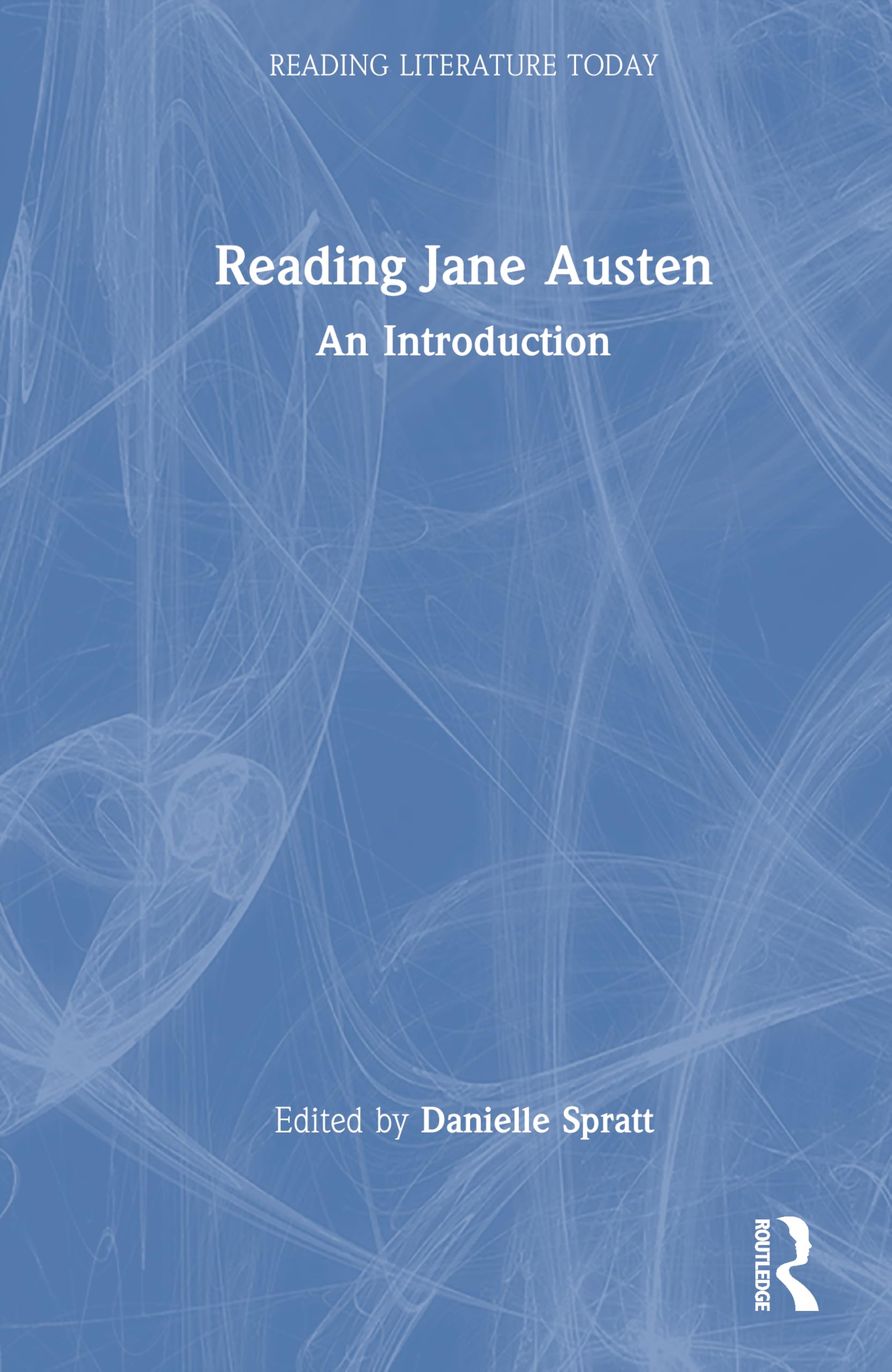 Reading Jane Austen: An Introduction (Reading Literature Today)