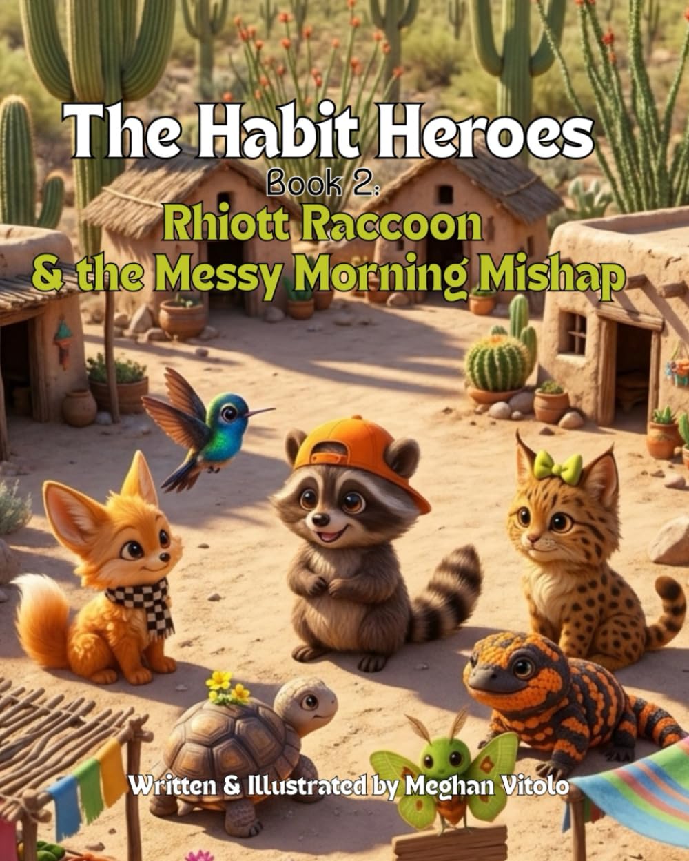 The Habit Heroes: Book 2: Rhiott Raccoon & the Messy Morning Mishap
