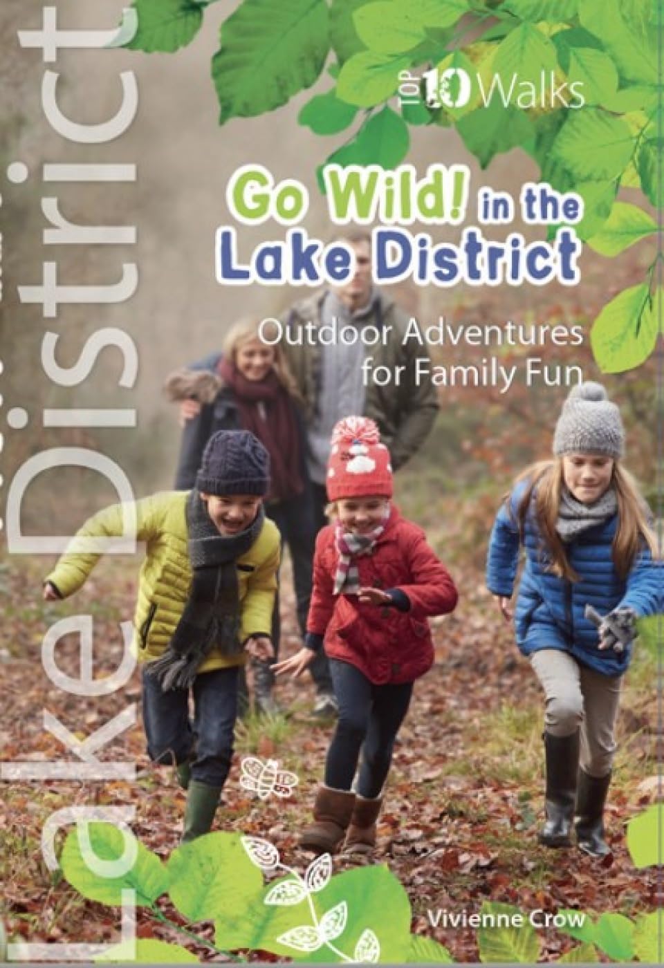 Go Wild! in the Lake District: Outdoor Adventures for Family Fun (Top 10 Walks)