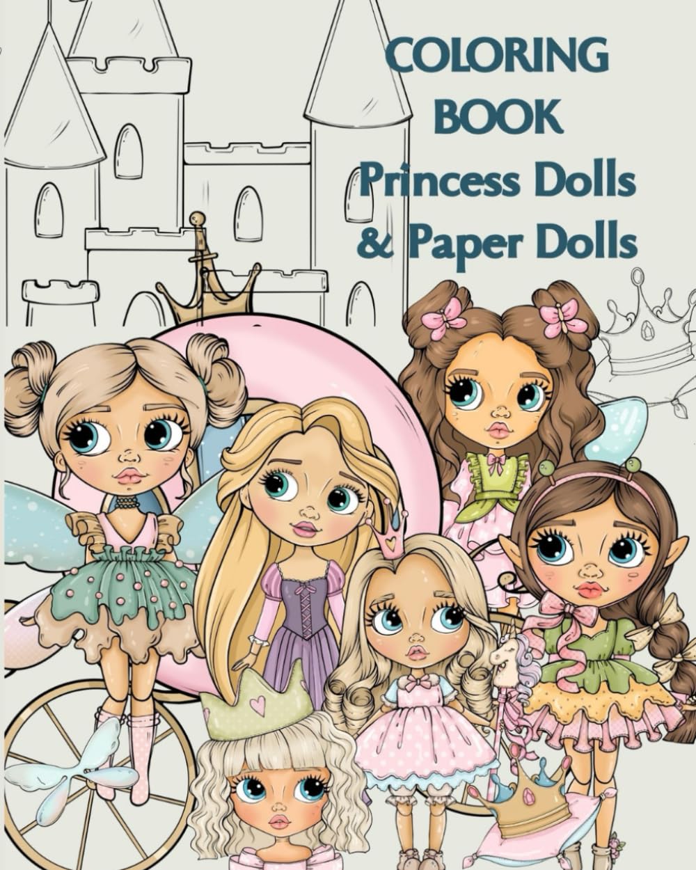 Magical Princess Dress-Up Dolls: A Fairy Tale Coloring and Craft Book for Little Girls – Cut, Color & Create Your Own Paper Princesses