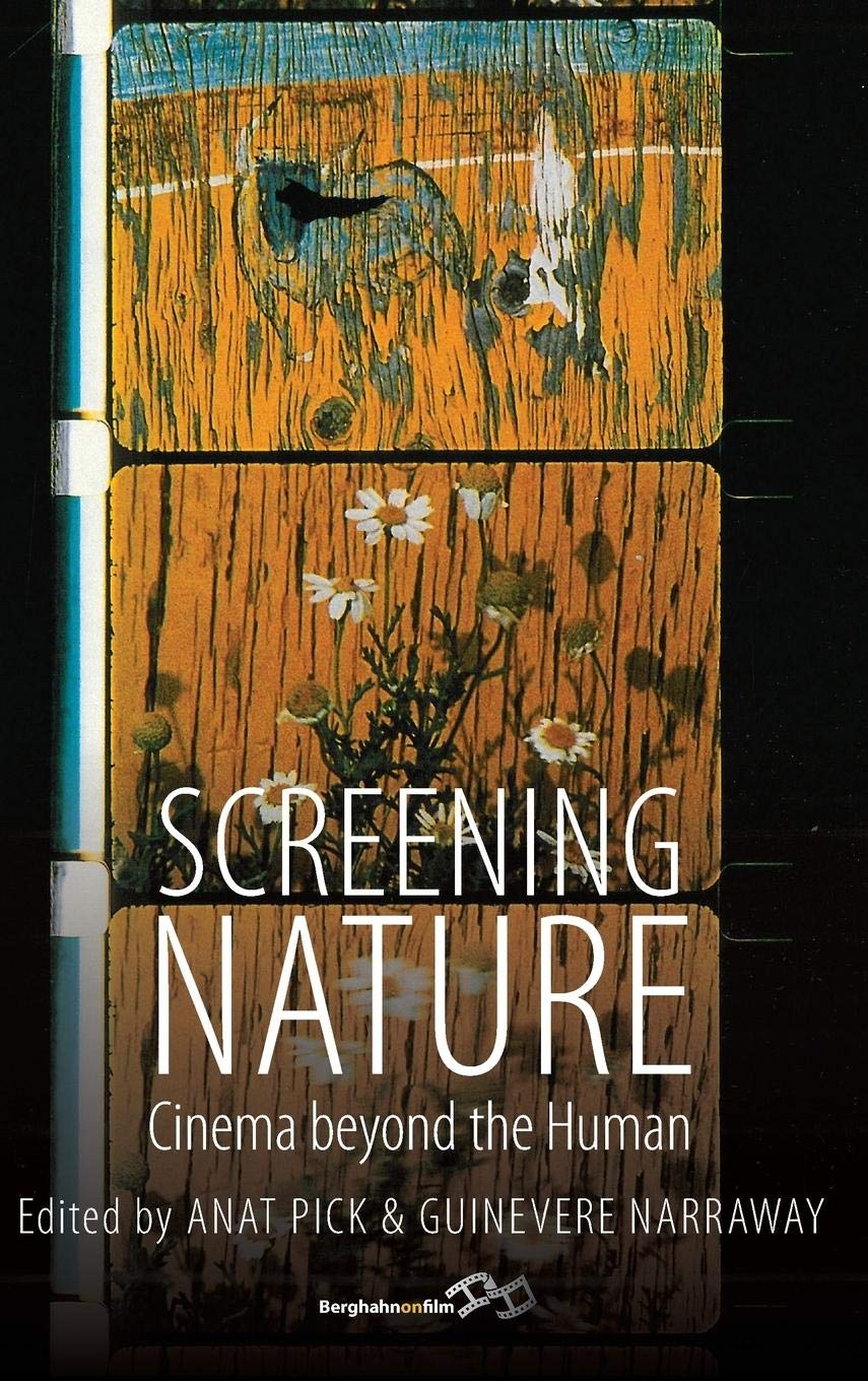 Screening Nature: Cinema beyond the Human