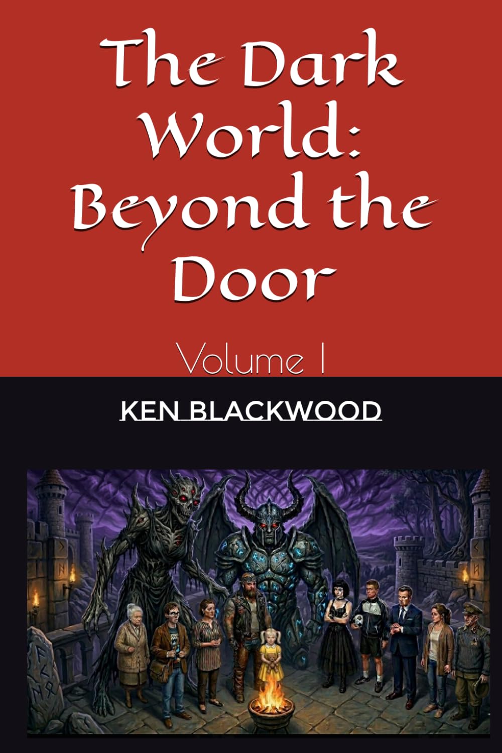 The Dark World: Beyond the Door: Volume I (The Dark World Chronicles)