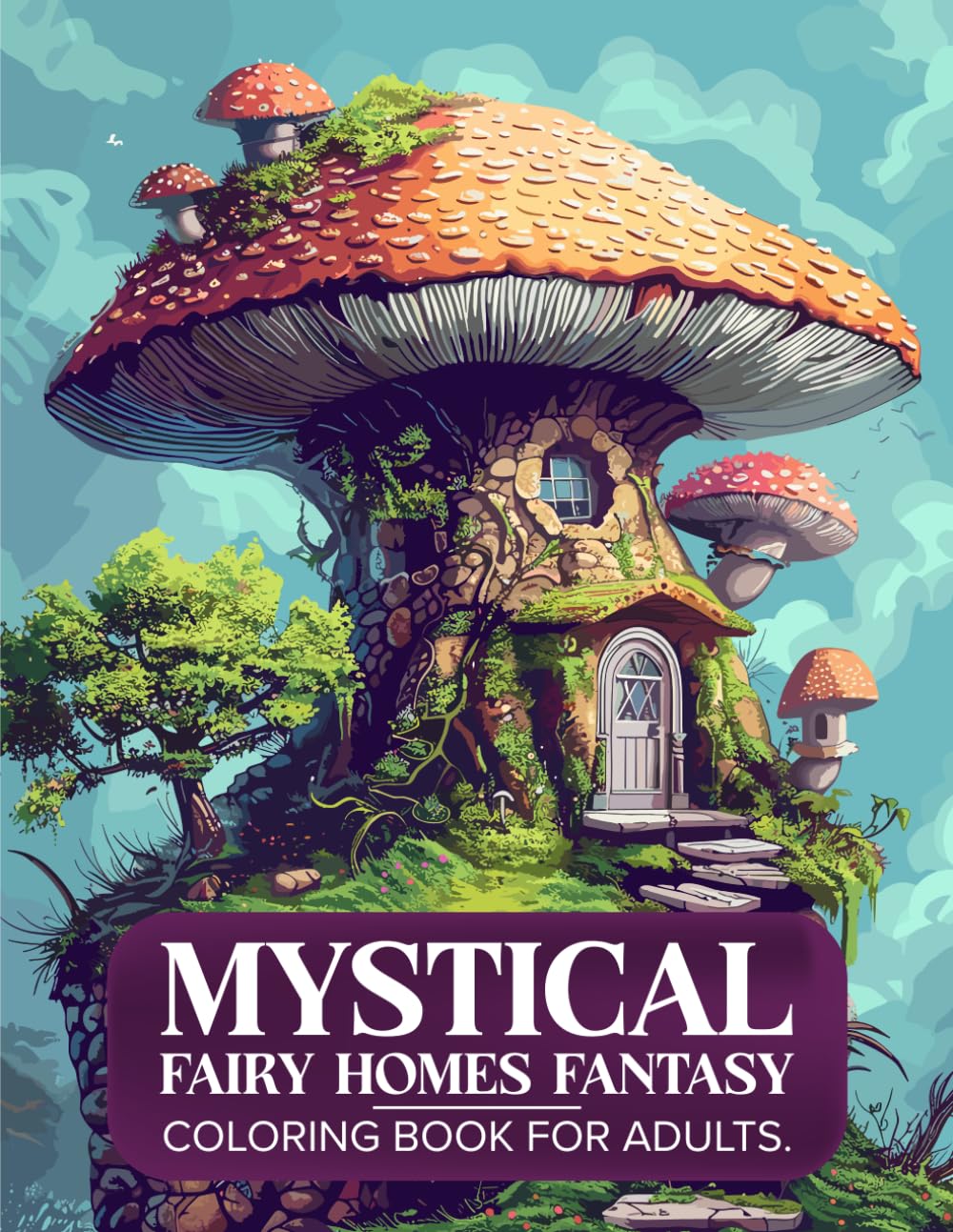 Fairy Homes Coloring Books: A Creative Escape into a World of Whimsy and Wonder