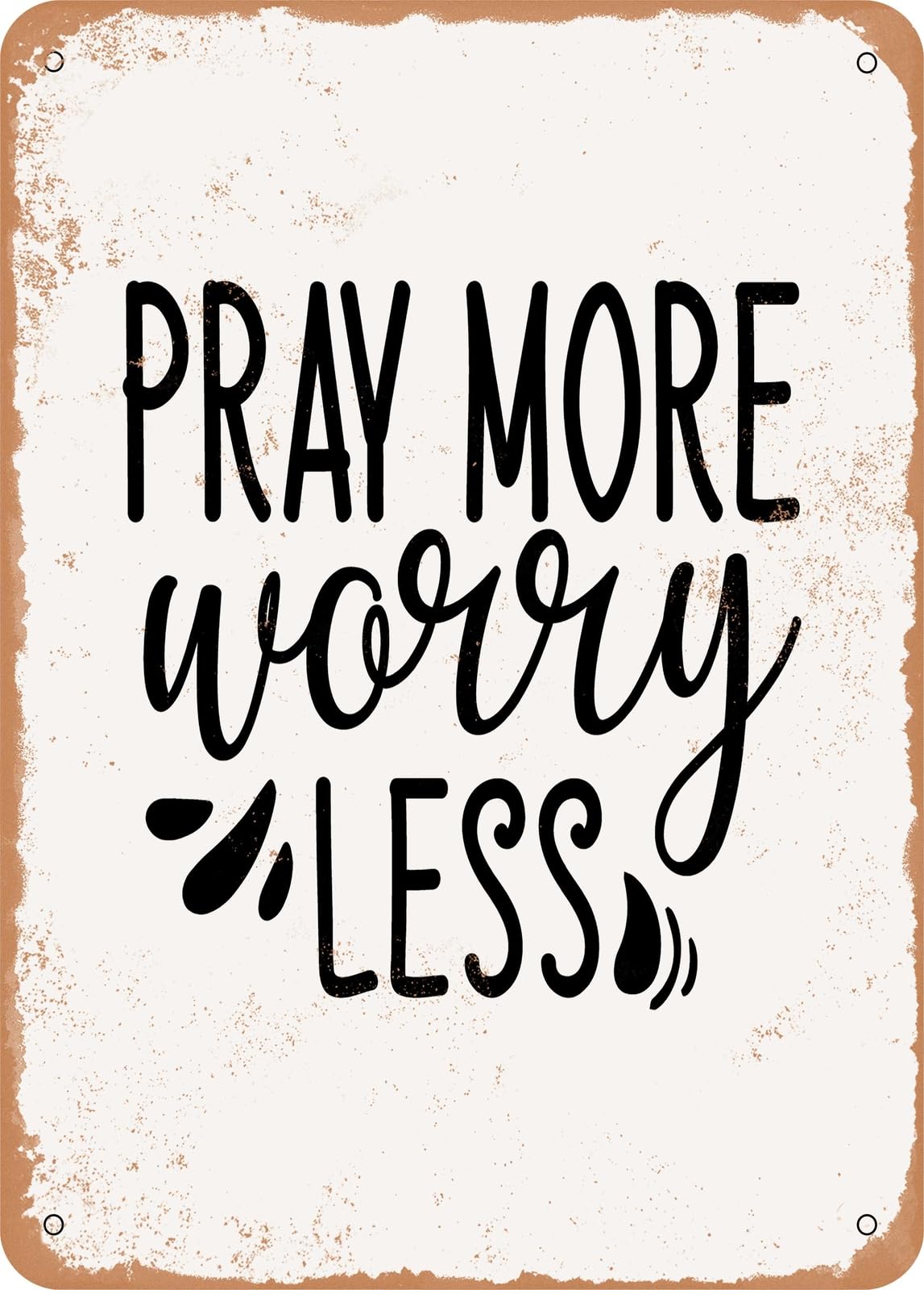 Miaomansenstore Metal Sign - Pray More Worry Less - 7 - Vintage Rusty Look Home Decor