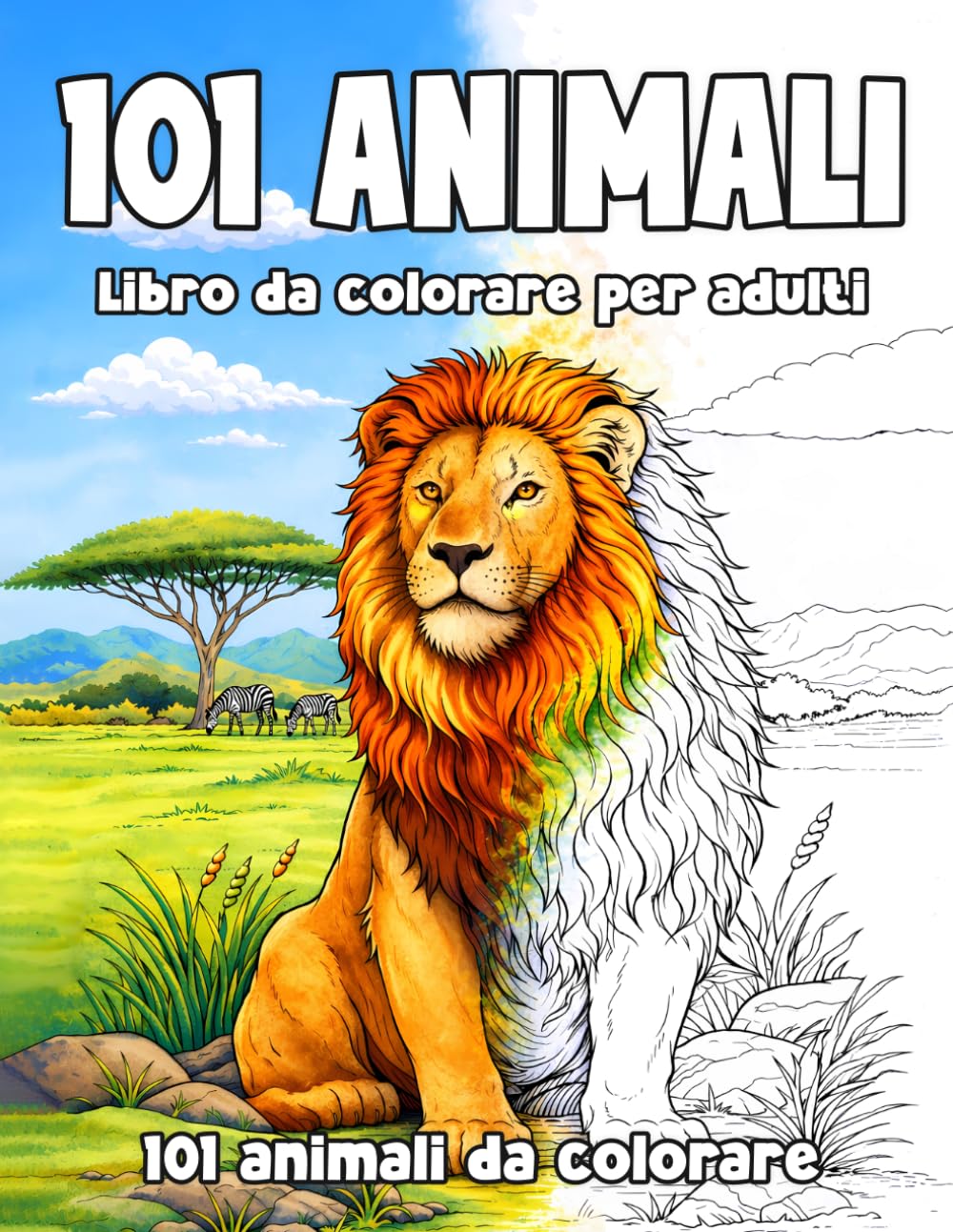 101 Animali Libro da Colorare per Adulti e Ragazzi: Animali realistici da colorare: leoni, tigri, gatti, cani, pesci, uccelli e molto altro