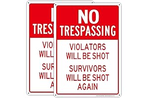 No Trespassing. Violators Will Be Shot. Survivors Will Be Shot Again Sign 2-Pack