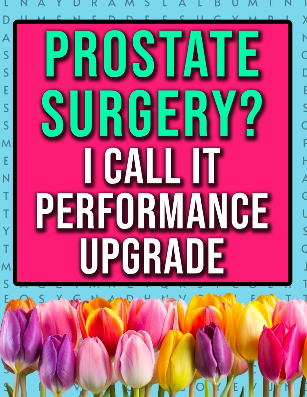 Prostate Surgery Word Search: A Funny Post Op Recovery Present For Men