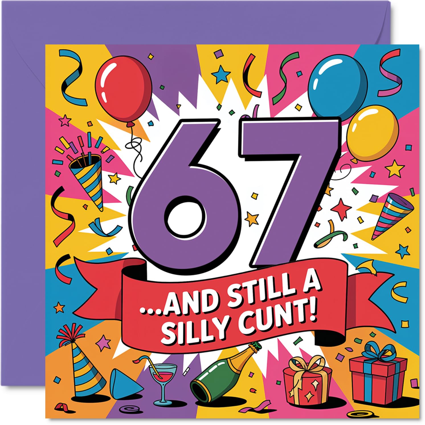Cheeky 67th Birthday Card - Bold Laughs for Turning 67 - Vibrant Multicolour Design with Playful Graphics - Guaranteed to Make Them Grin - 145mm Square, Envelope Included