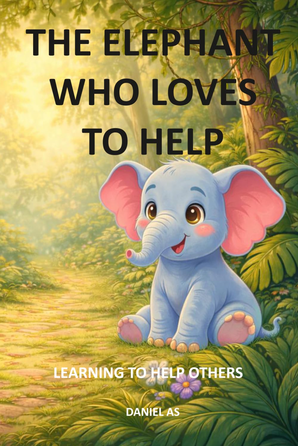 The elephant who loves to help: Learning to help others (Educando en valores)
