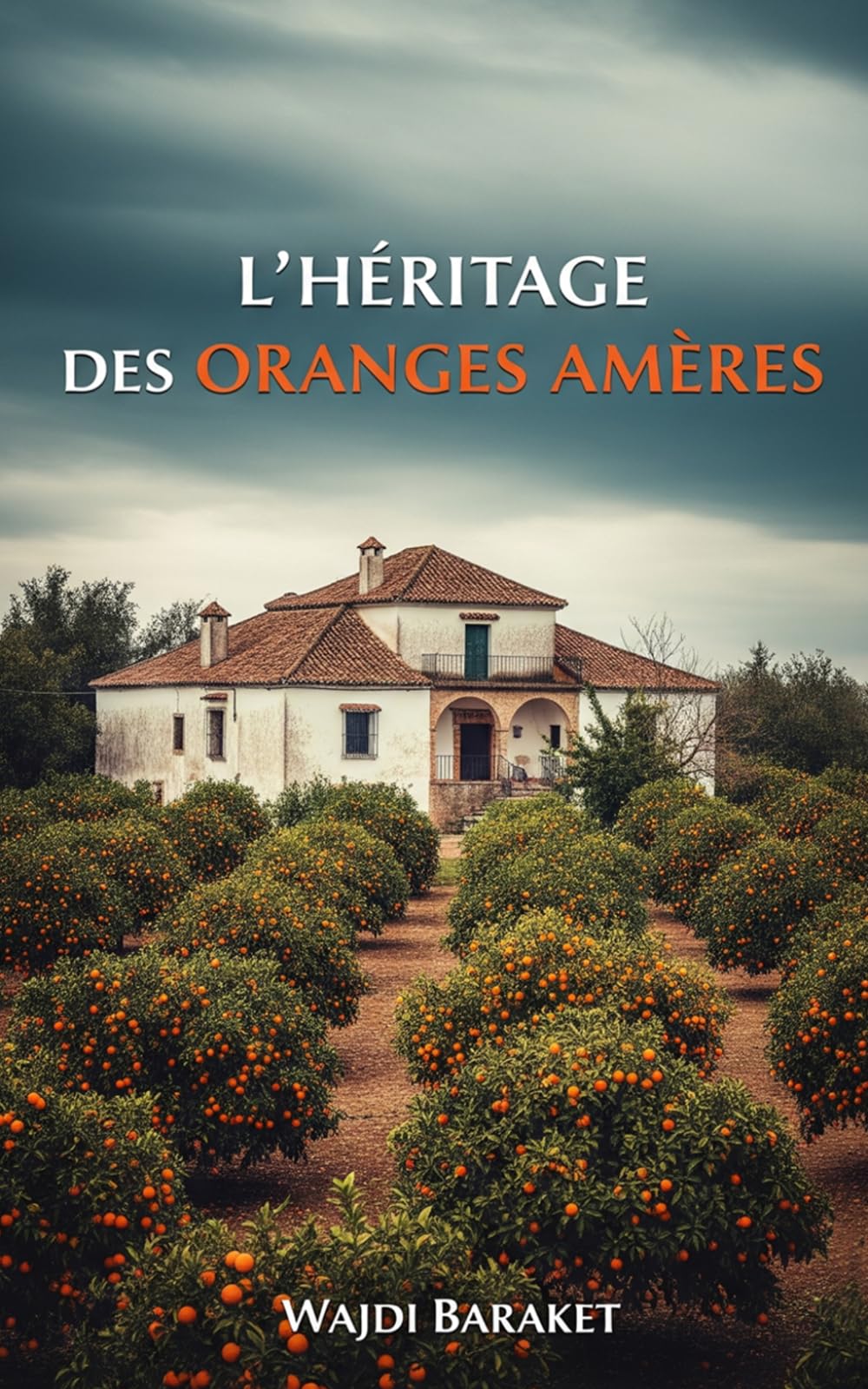 L’Héritage des Oranges Amères