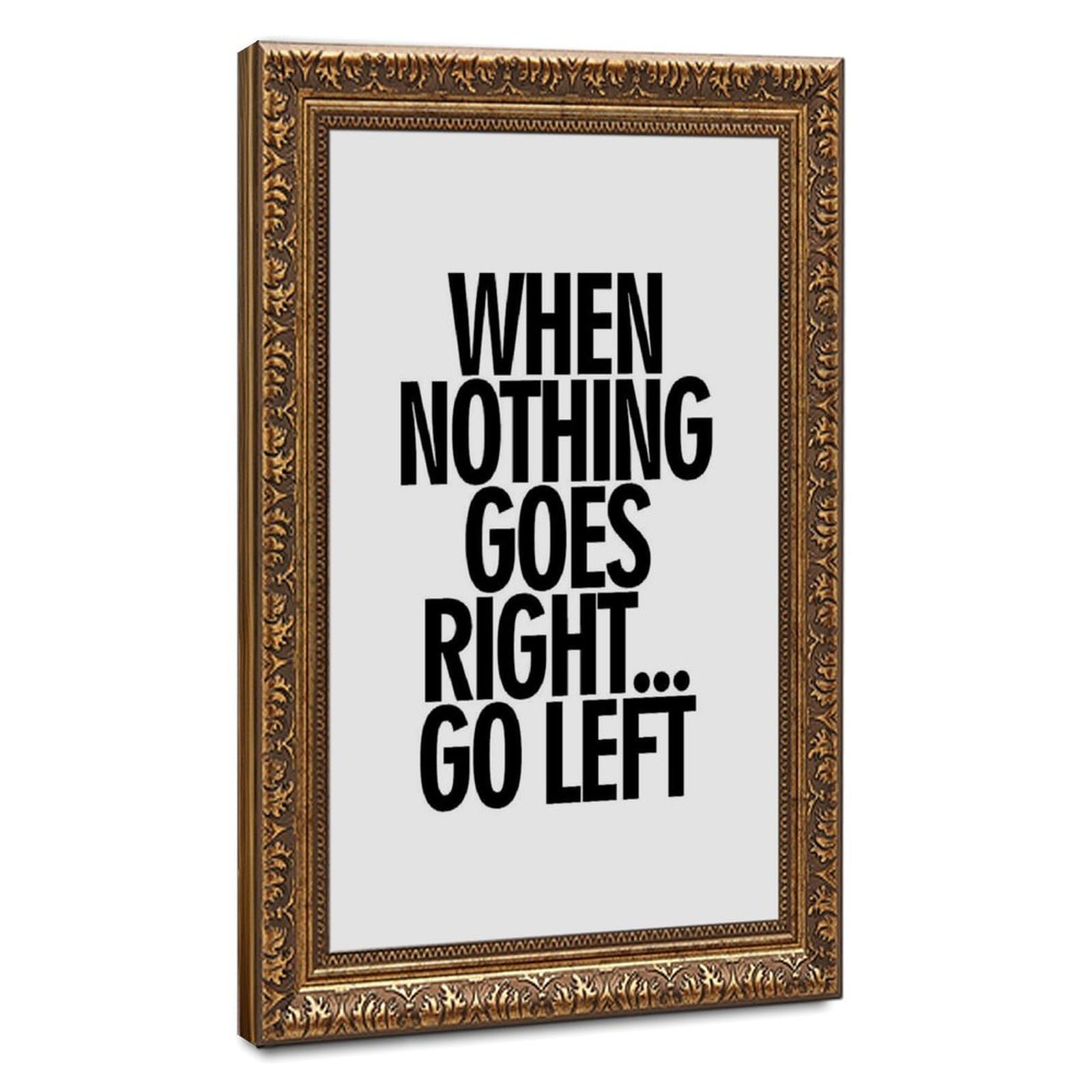 ELKPDOE When Nothing Goes Right Poster Motivational Quotes