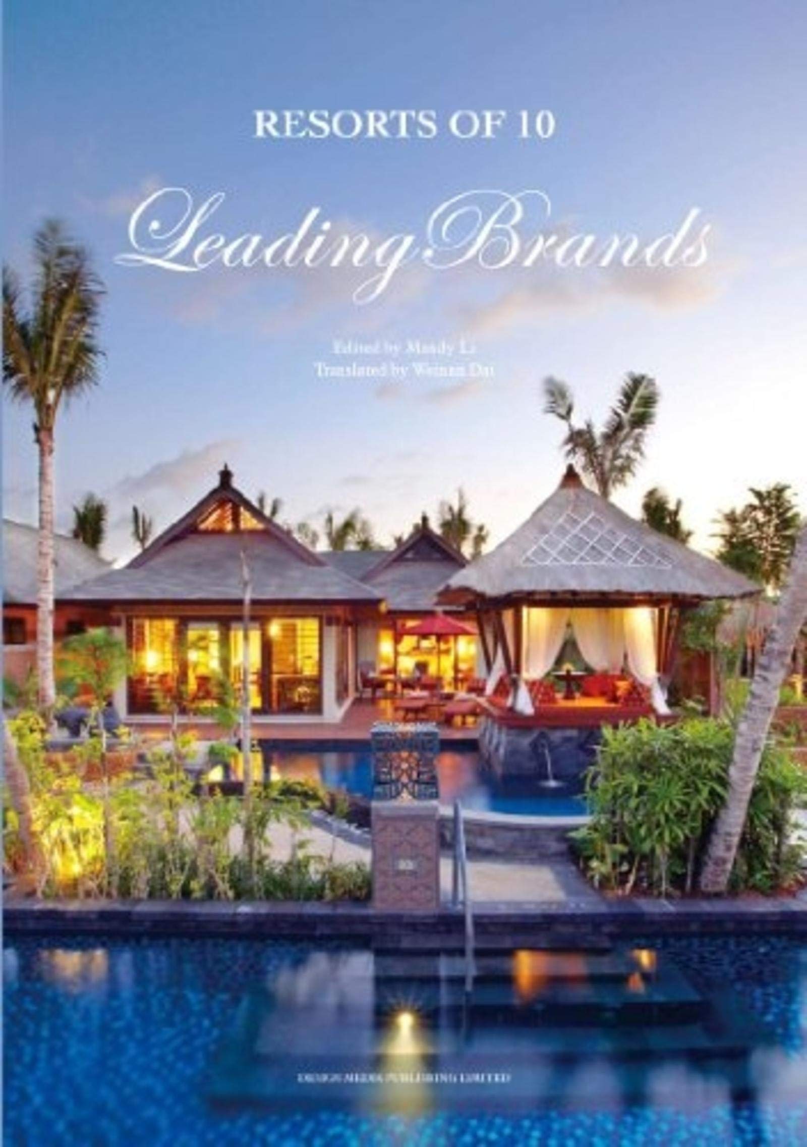 DesignMedia Publishing Limited Resorts of 10 Luxury Brands