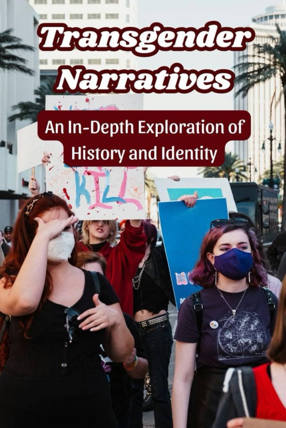 Transgender Narratives: An In-Depth Exploration of History and Identity