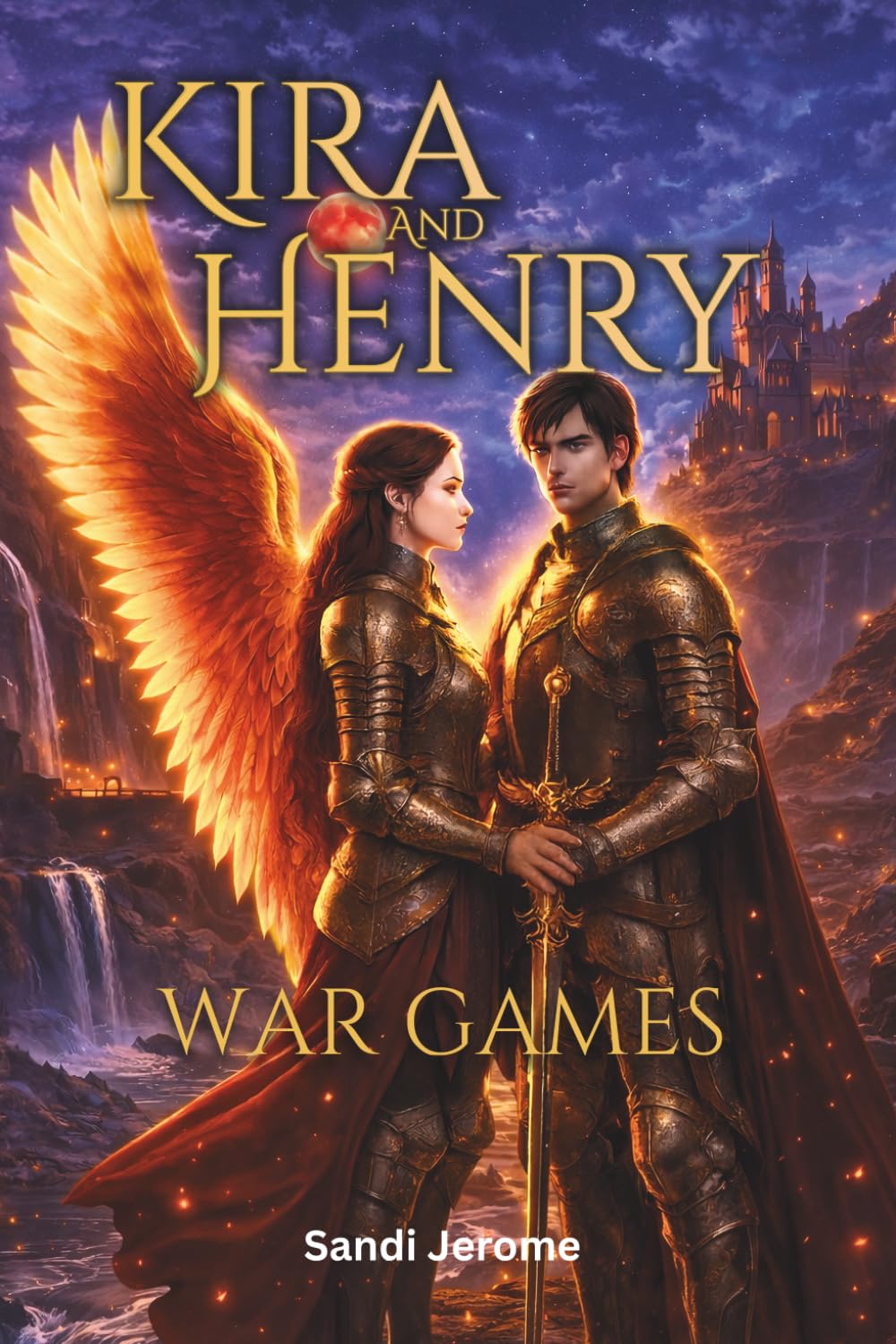 Kira and Henry War Games: A Young Adult Fantasy Series Book 4: Book 4 of the Young Adult Series