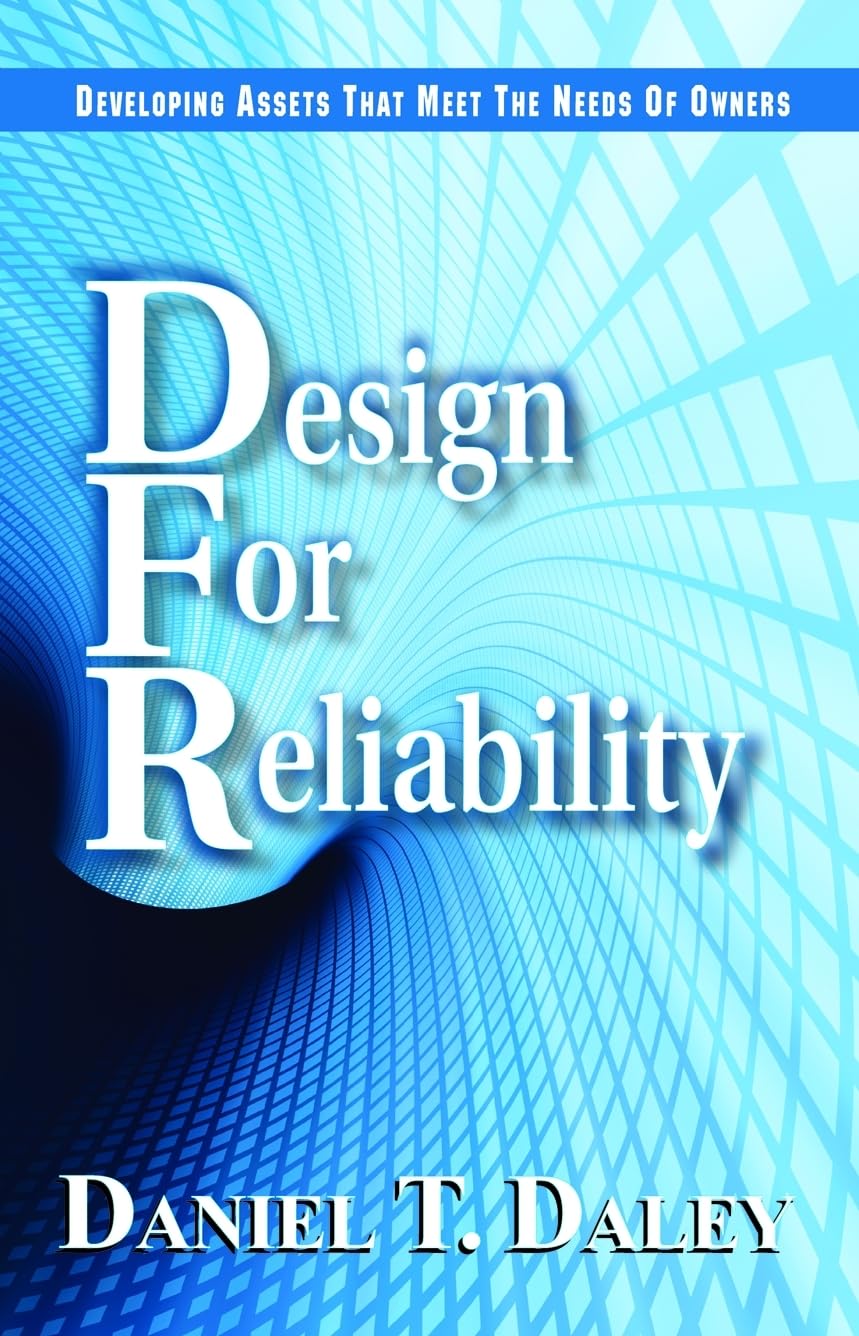 Buy Design for Reliability: Developing Assets That Meet The Needs of Owners — BookShops.in