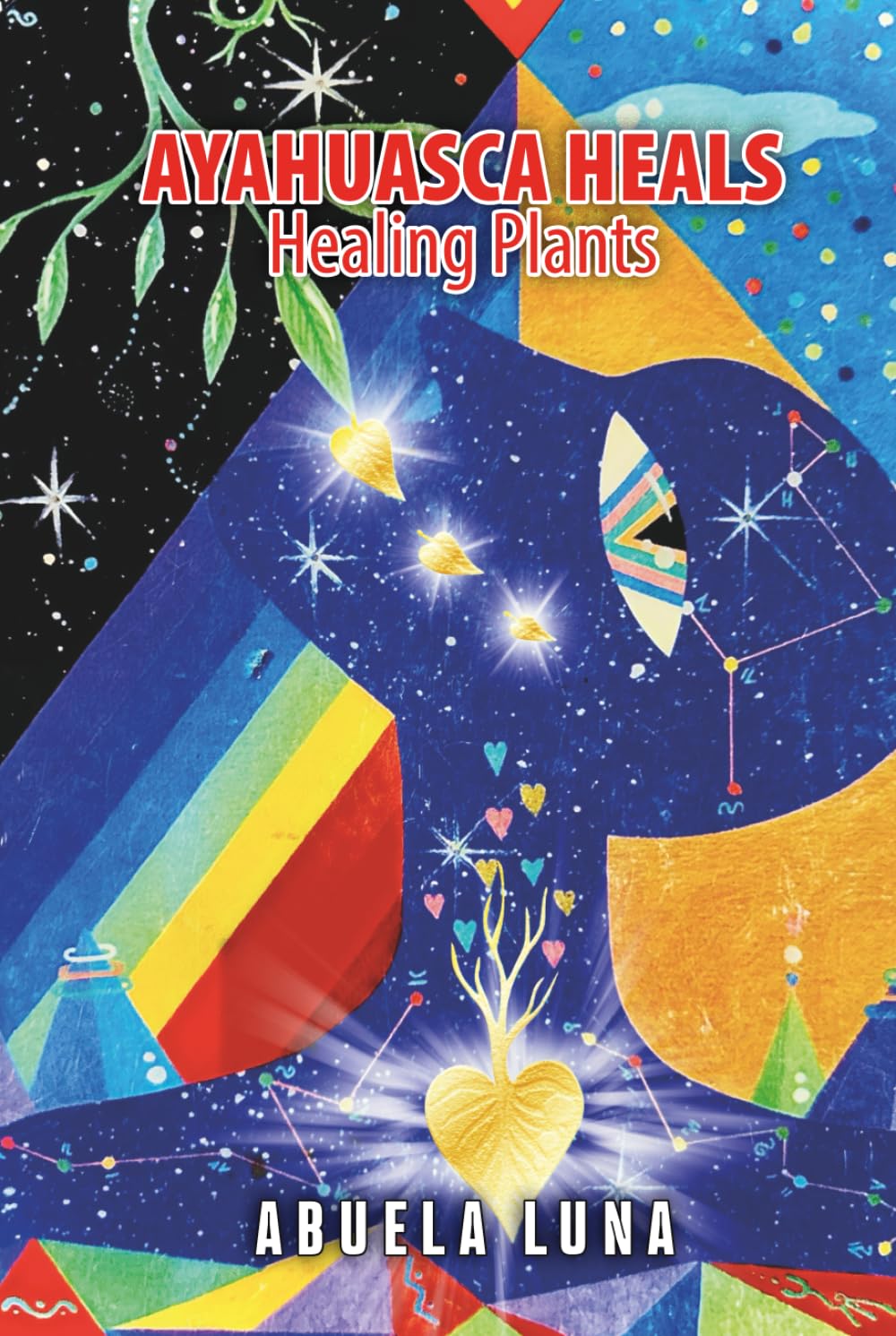 AYAHUASCA HEALS: Healing Plants