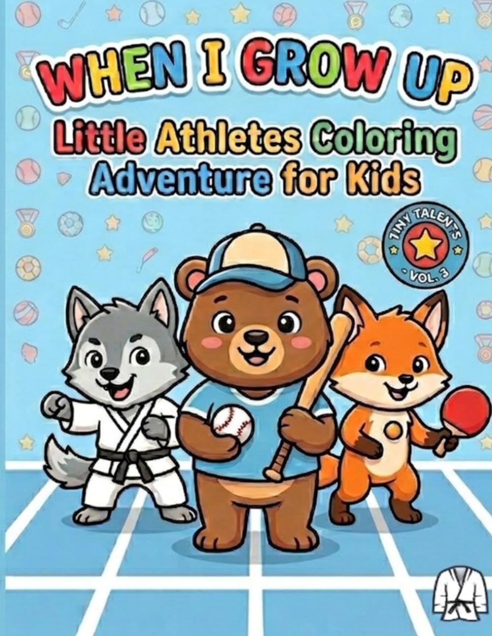 When I Grow Up: Little Athletes (Tiny Talents Series)