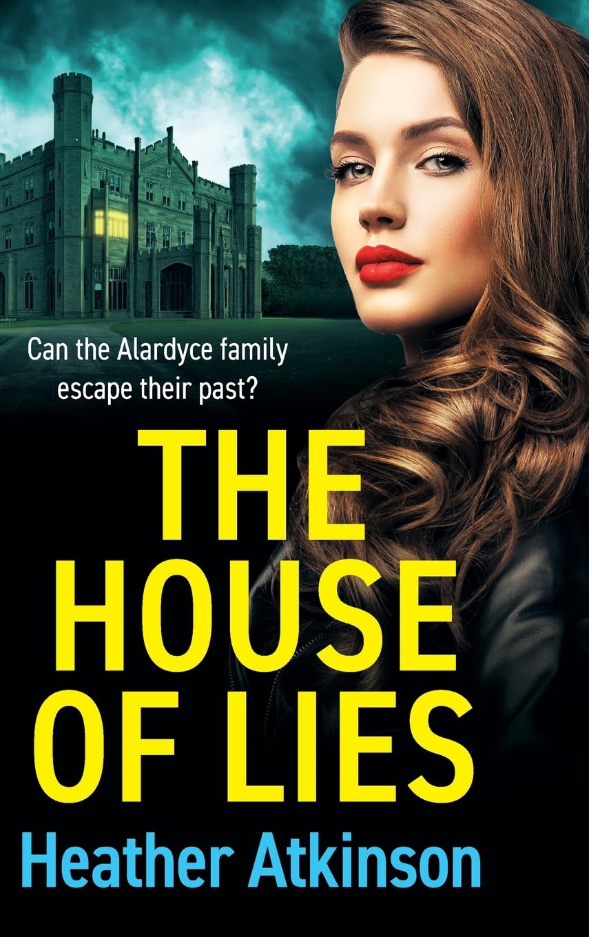 The House of Lies: A BRAND NEW chilling tale of family secrets, betrayal and terror