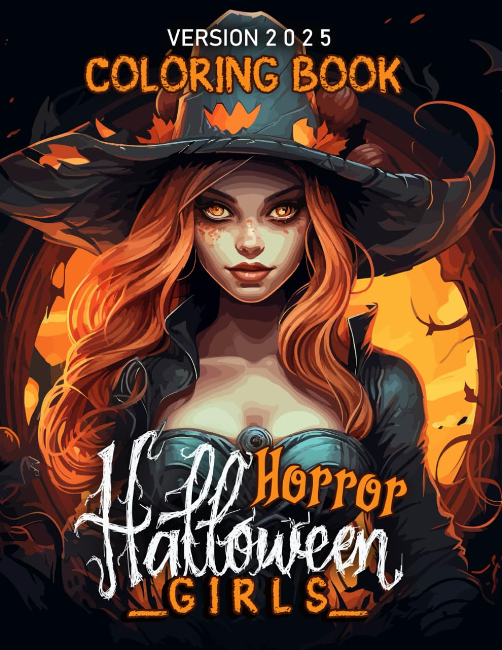 Halloween Horror Girls Coloring Book 2025: One Collection Of Creepy And Spooky Inside Over 45 Images Coloring For Friends And Close Experienced