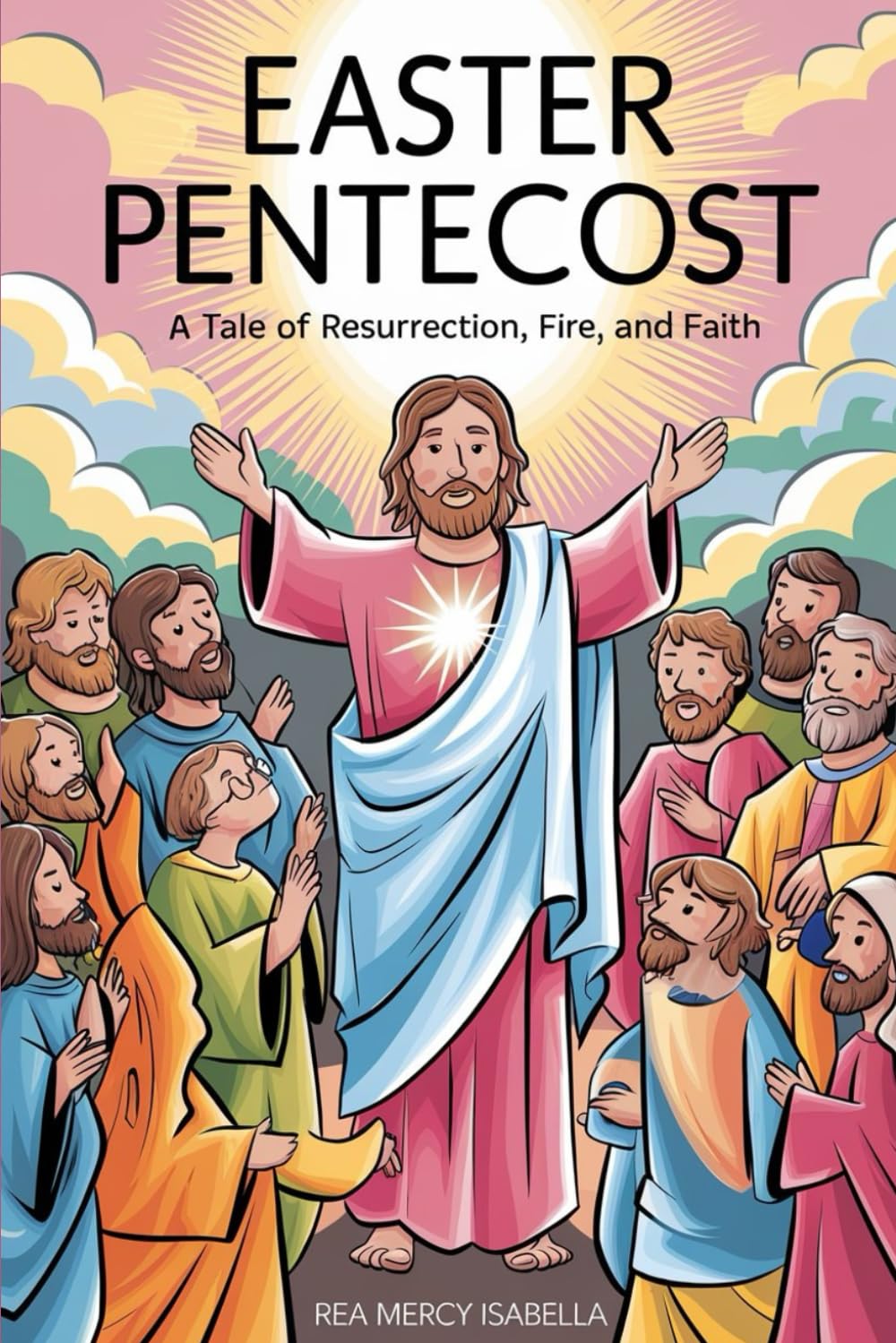 Easter Pentecost: A Tale of Resurrection, Fire, and Faith