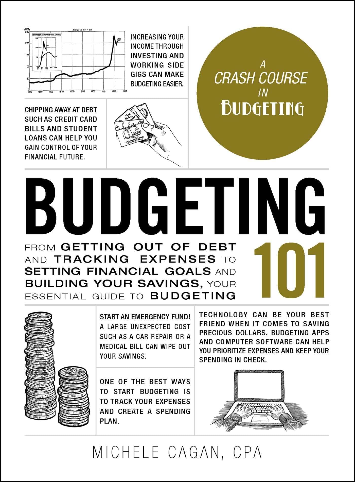 Budgeting 101: From Getting Out of Debt and Tracking Expenses to Setting Financial Goals and Building Your Savings, Your Essential Guide to Budgeting (Adams 101 Series)