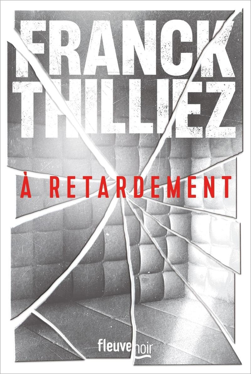 À retardement: Thriller