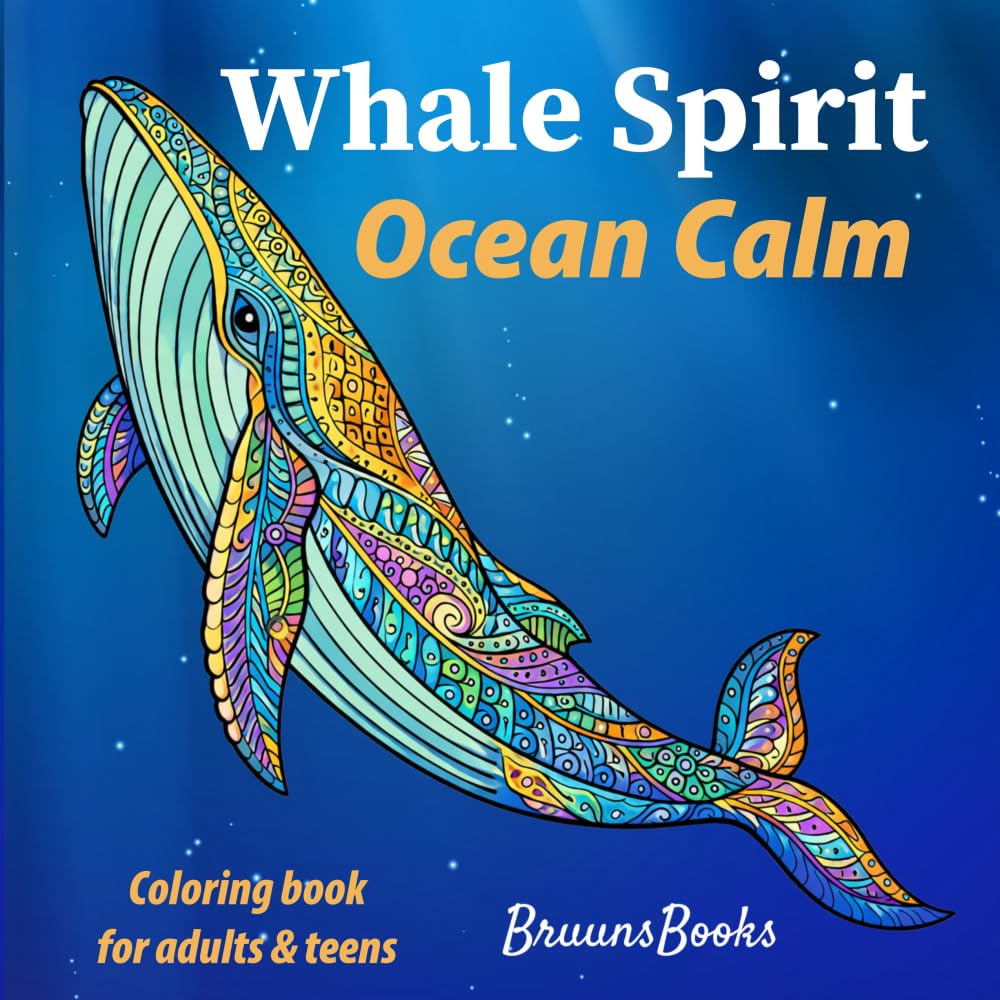 Whale Spirit - Ocean Calm: Easy and Relaxing Ocean Designs for Adults and Teens - Stress Relief Coloring Book (Whale Spirit Series)