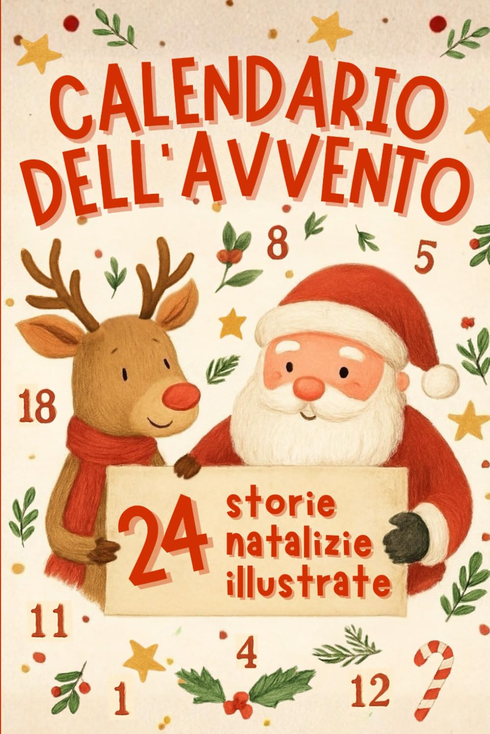 Calendario dell’Avvento per bambini: Libro con 24 Storie illustrate per aspettare il Natale