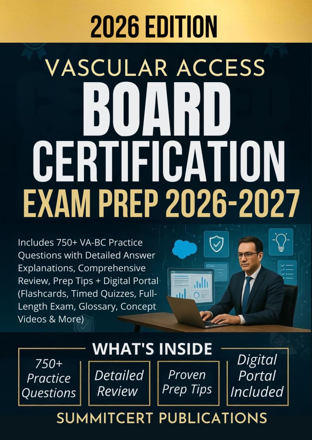 VASCULAR ACCESS BOARD CERTIFICATION EXAM PREP 2026-2027: Includes 750+ VA-BC Practice Questions with Detailed Answer Explanations, Comprehensive ... Quizzes, Full-Length Exam, Glossary, & More)