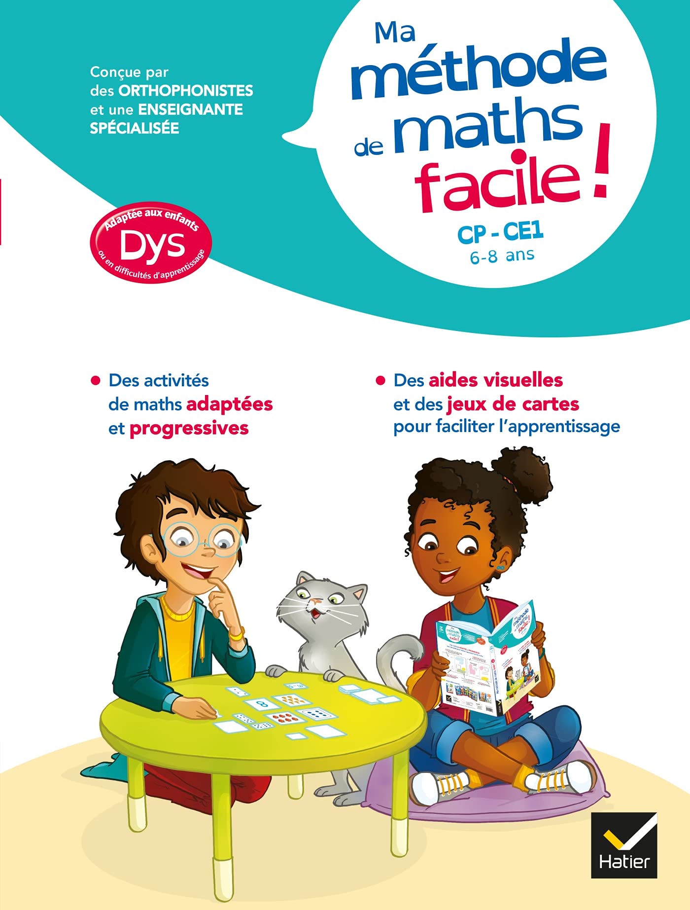 Ma méthode de Maths facile ! adaptée aux enfants DYS ou en difficulté d'apprentissage CP-CE1: 6 - 8 ans