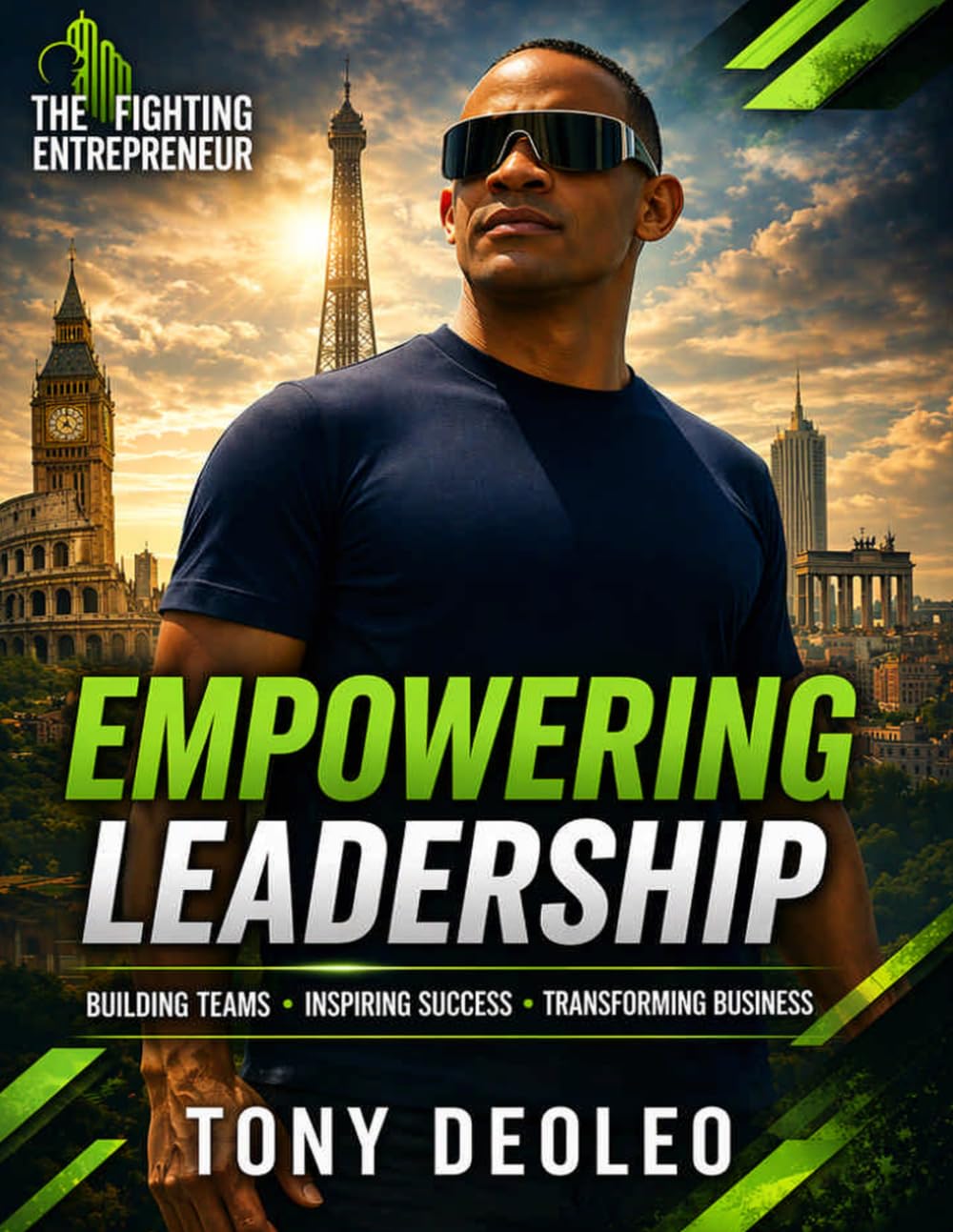 Empowering Leadership: Inspiring Success, Building Teams, Transforming Business — Winning Together