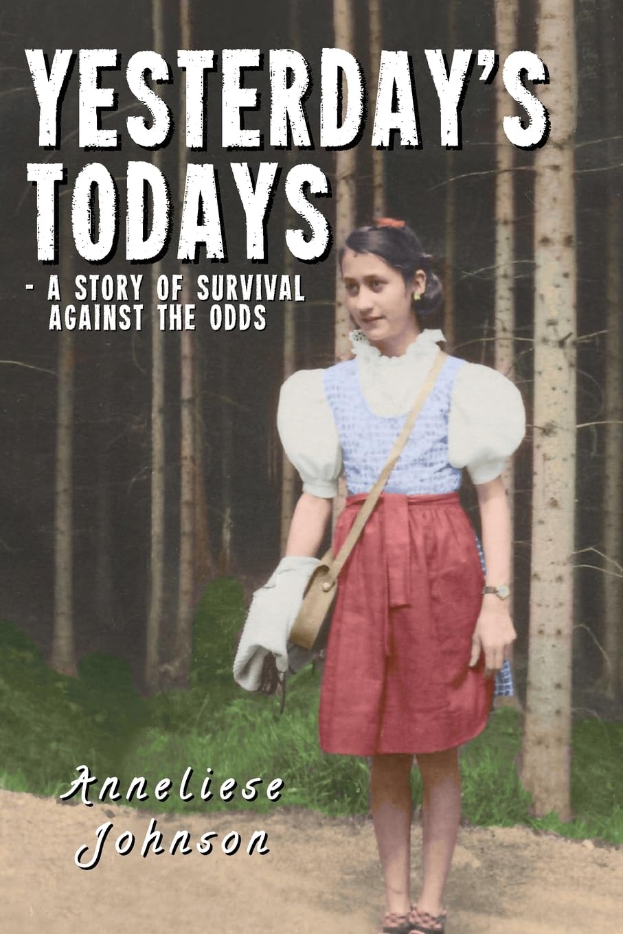 Yesterday's Todays: a story of survival against the odds
