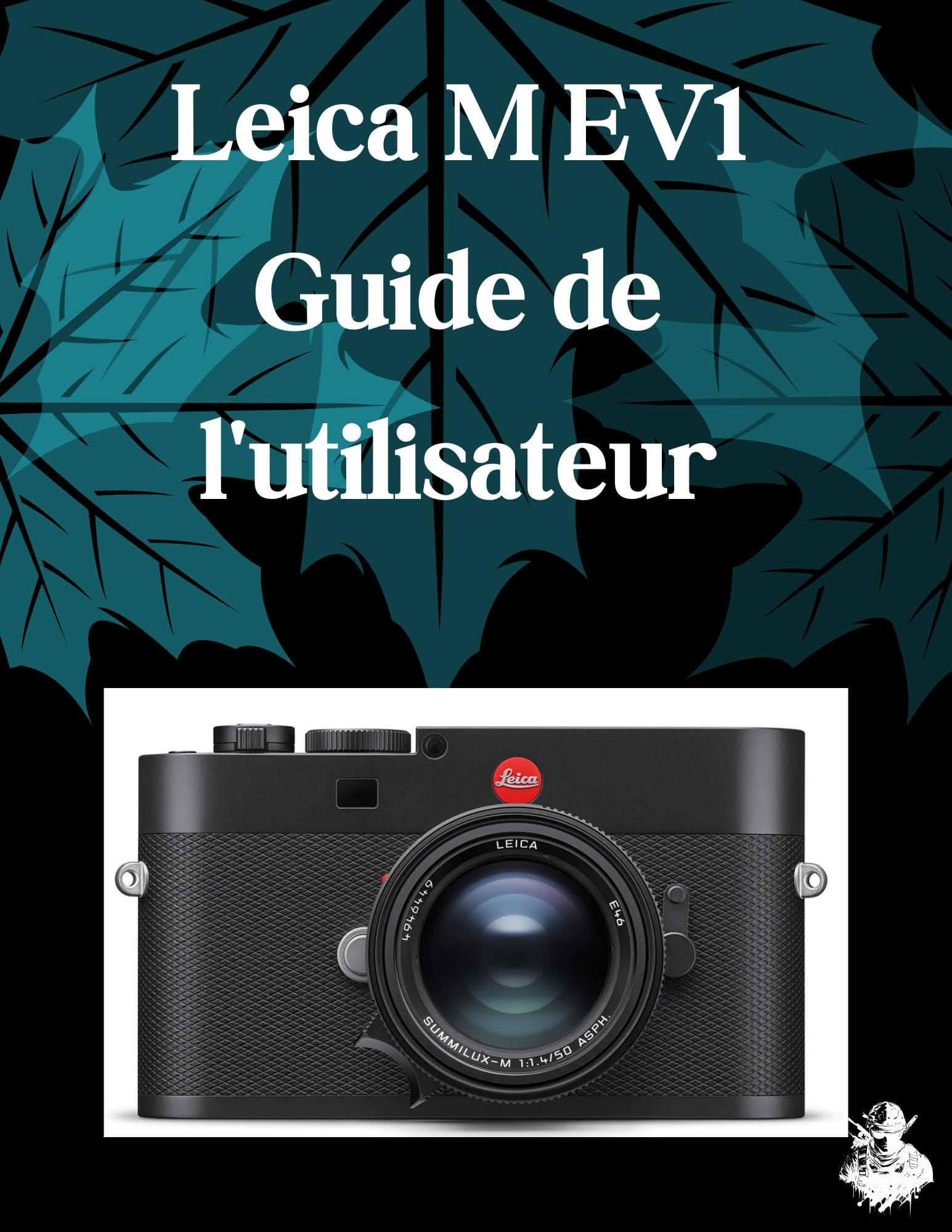 Leica M EV1 guide pour débutants pour réussir ses réglages photo sans stress