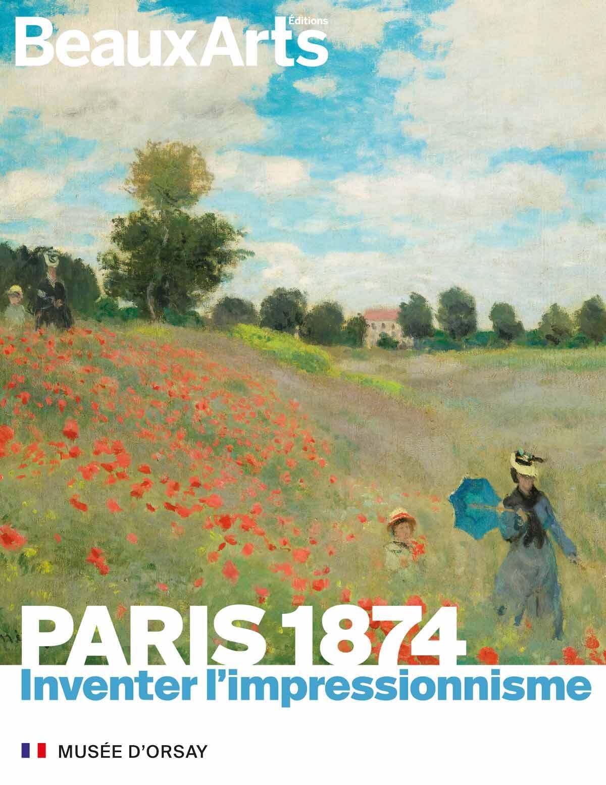 Paris 1874. Inventer l'impressionnisme: Au Musée d'Orsay