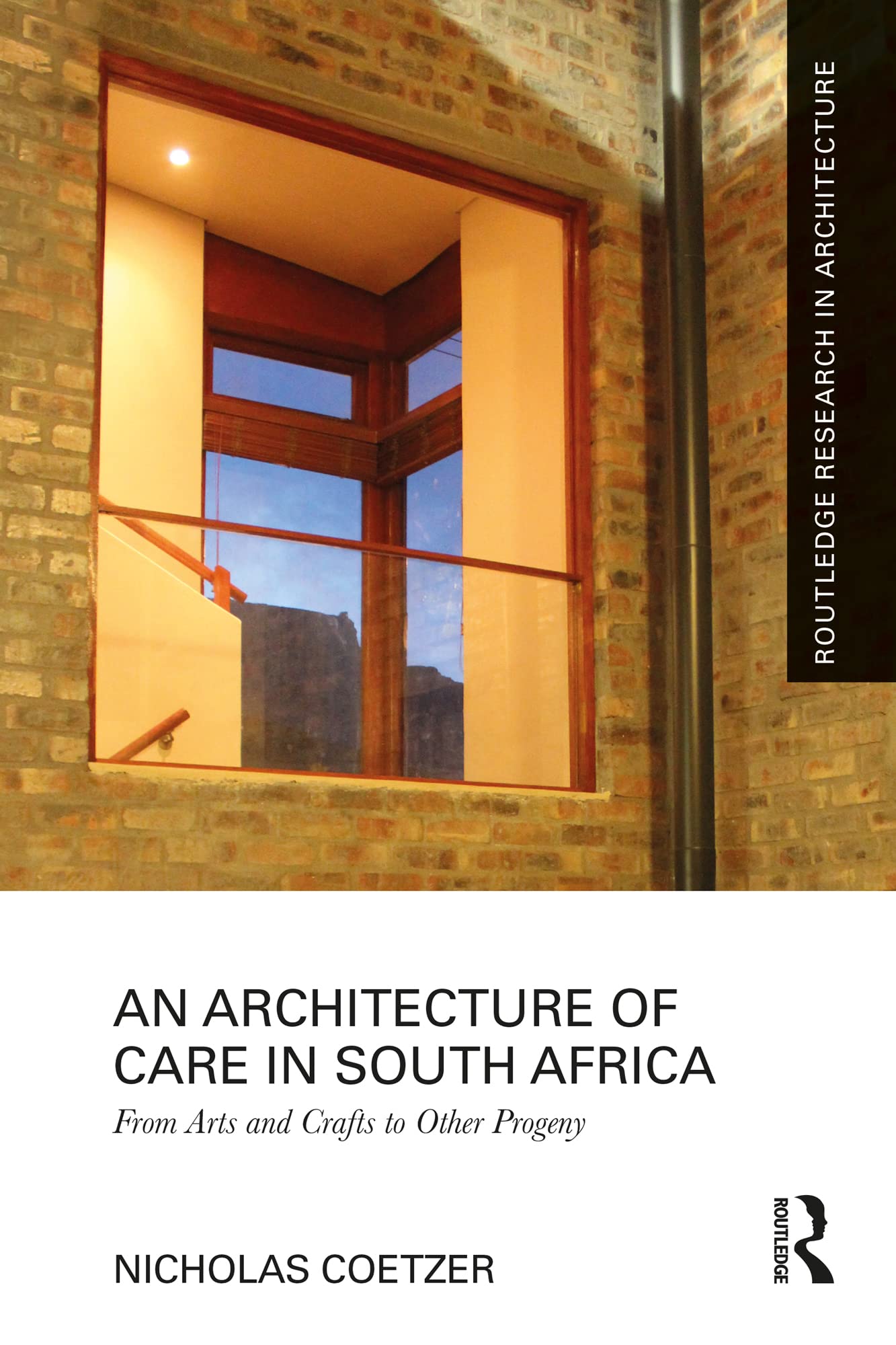 An Architecture of Care in South Africa histoire architecture sud-africaine Arts and Crafts