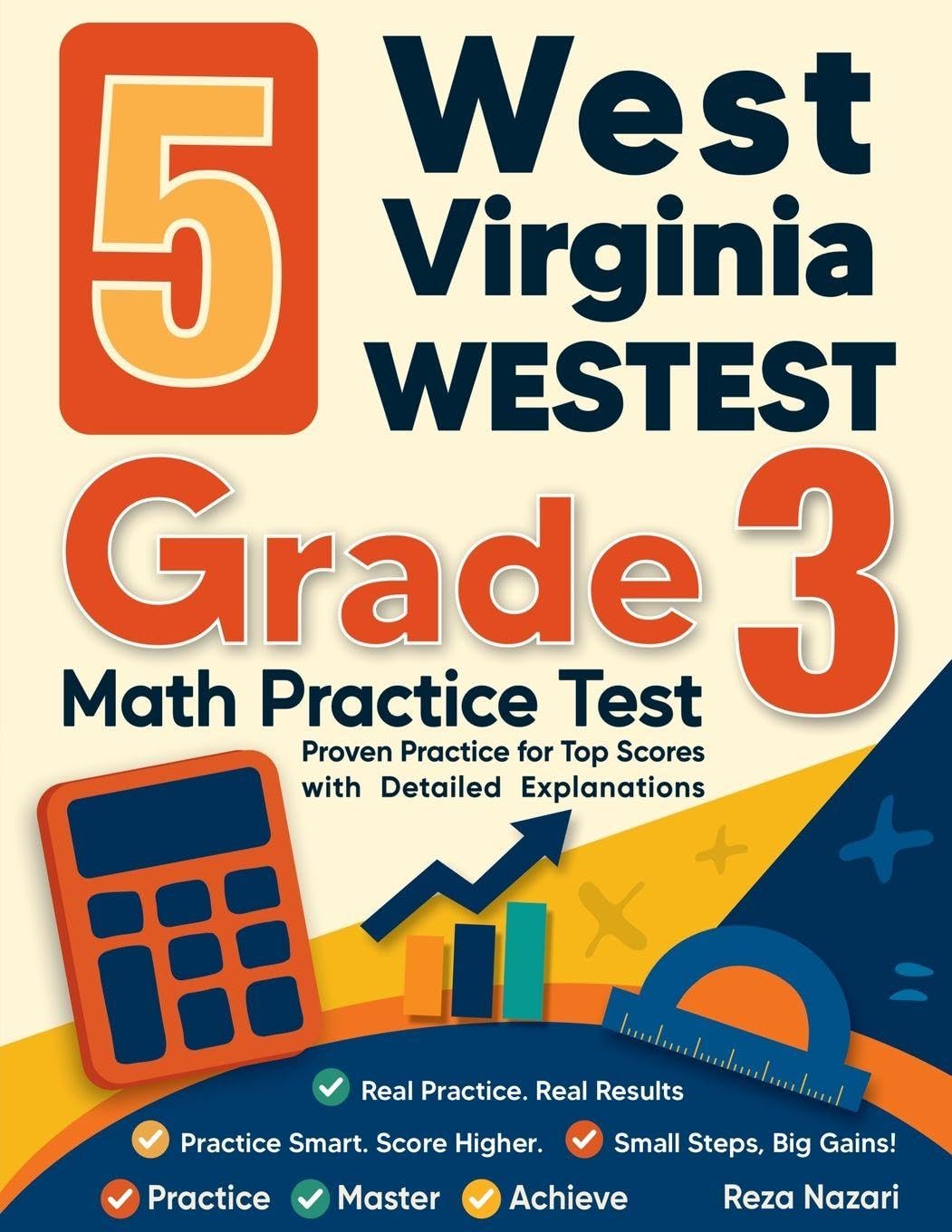 5 West Virginia WVGSA Grade 3 Math Practice Tests: Proven Practice for Top Scores with Detailed Explanations